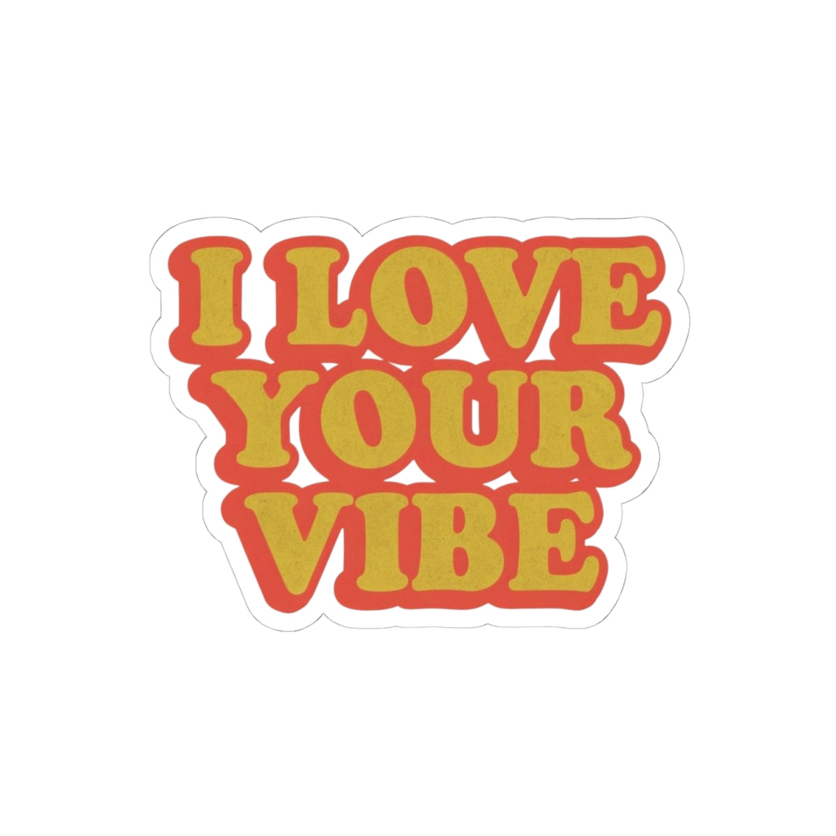 I Love Your Vibe Stickers