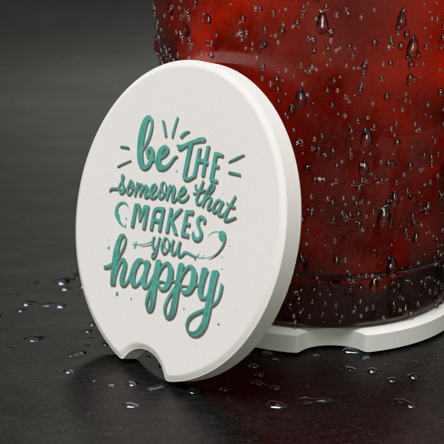 Be The Someone That Makes You Happy Soapstone Car Coaster