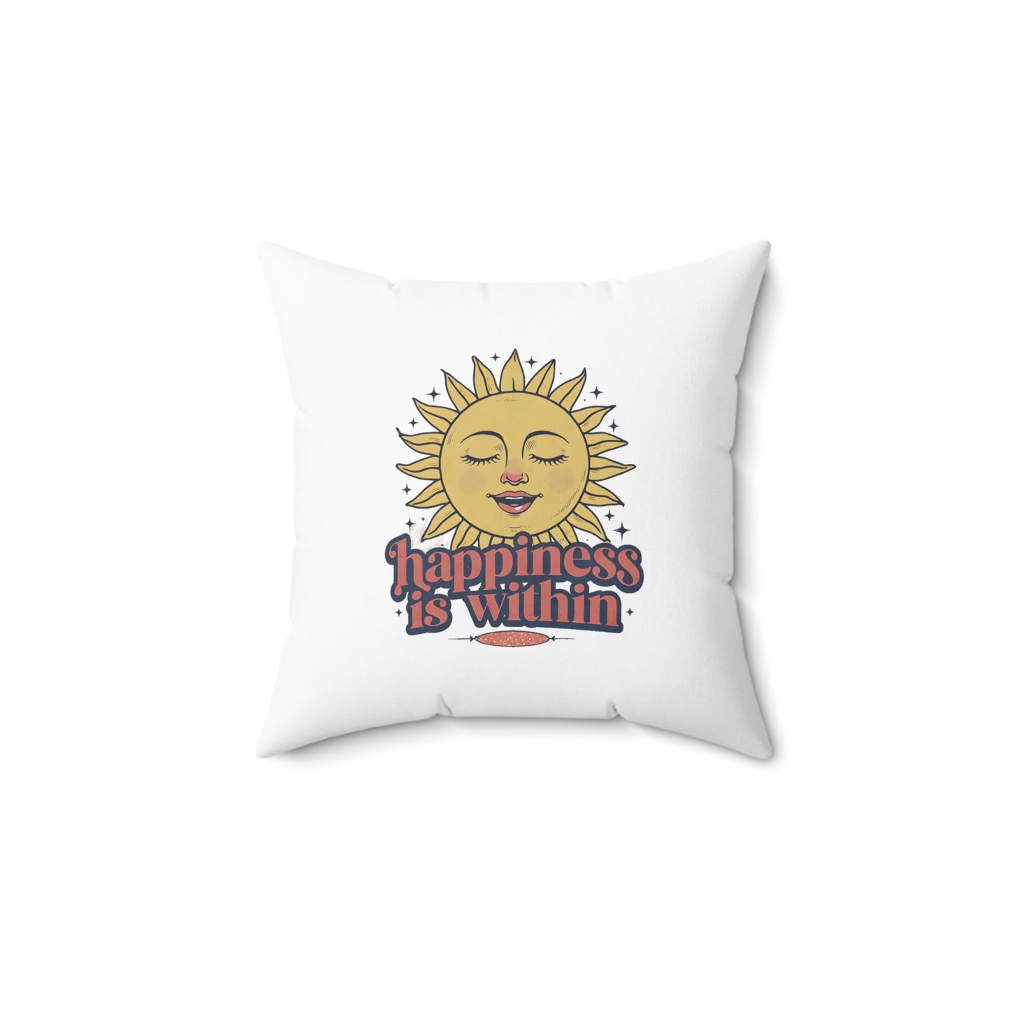 Happiness is Within Square Pillow