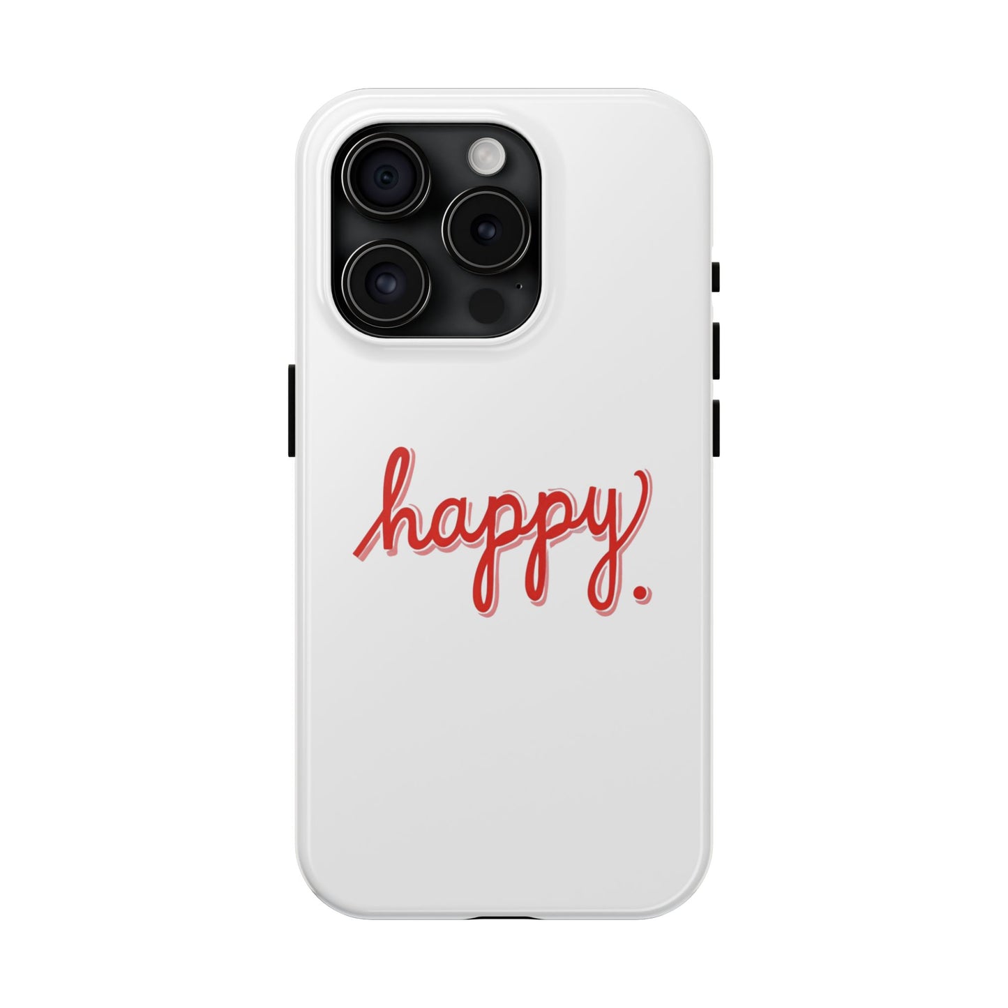 Happy Tough Phone Cases