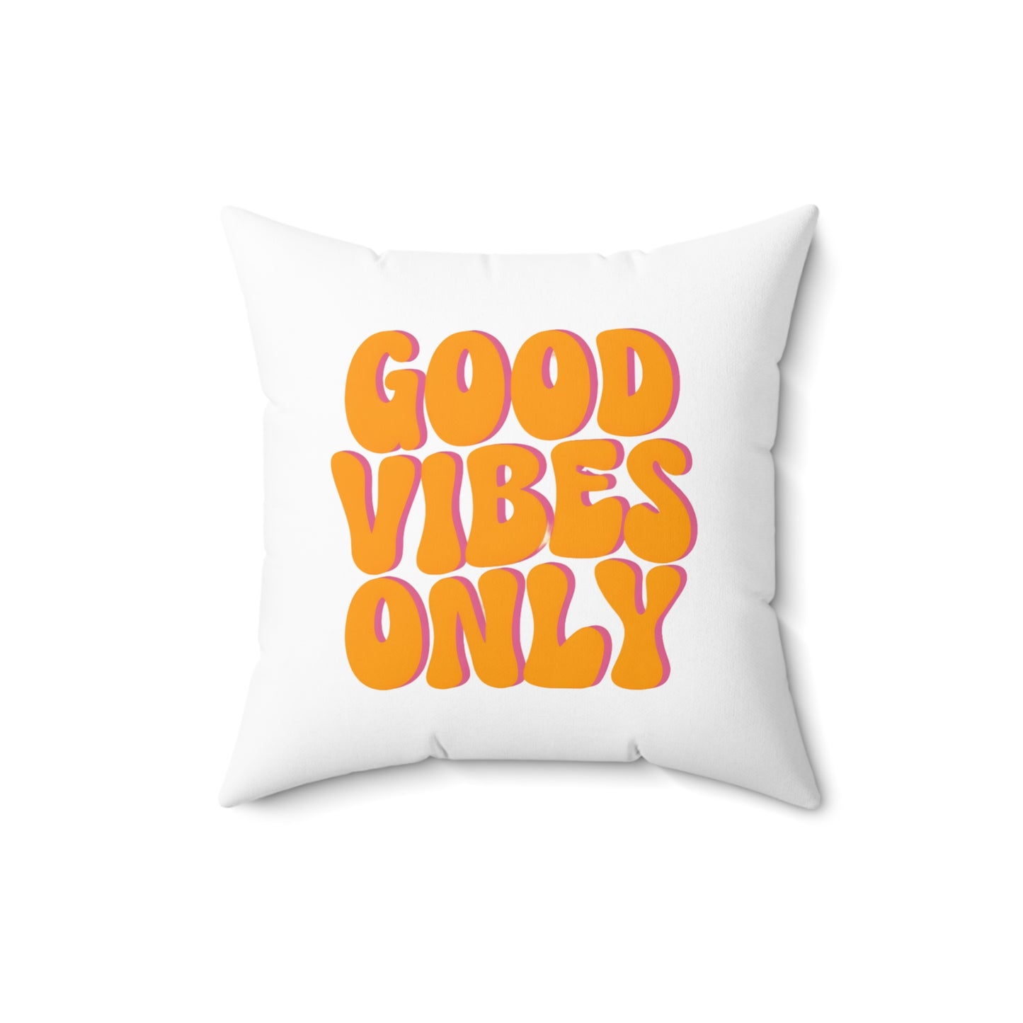 Good Vibes Only Square Pillow