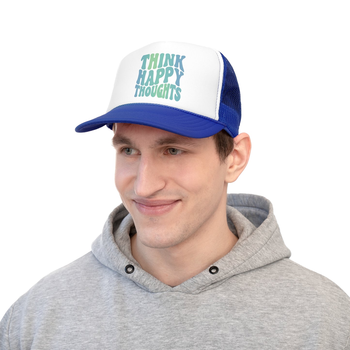 Think Happy Thoughts Trucker Caps