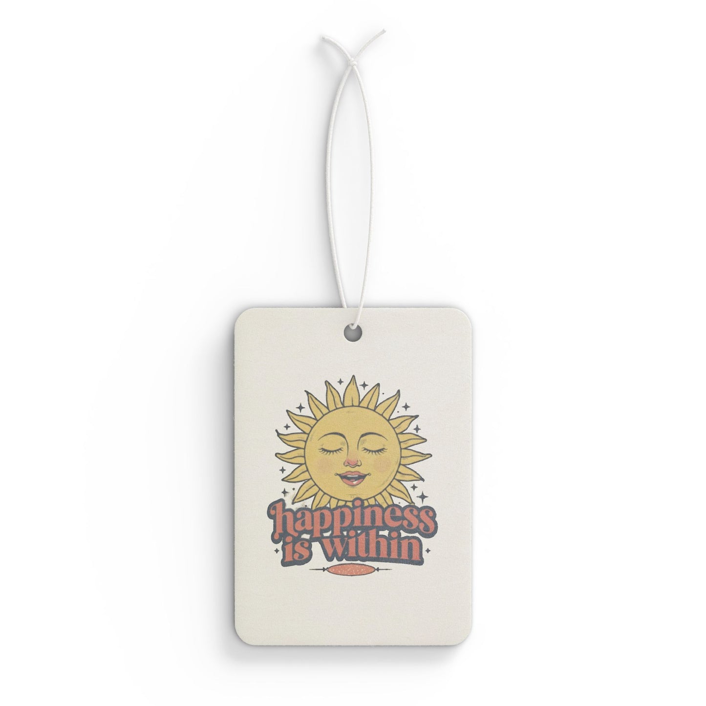 Happiness Is Within Car Air Freshener