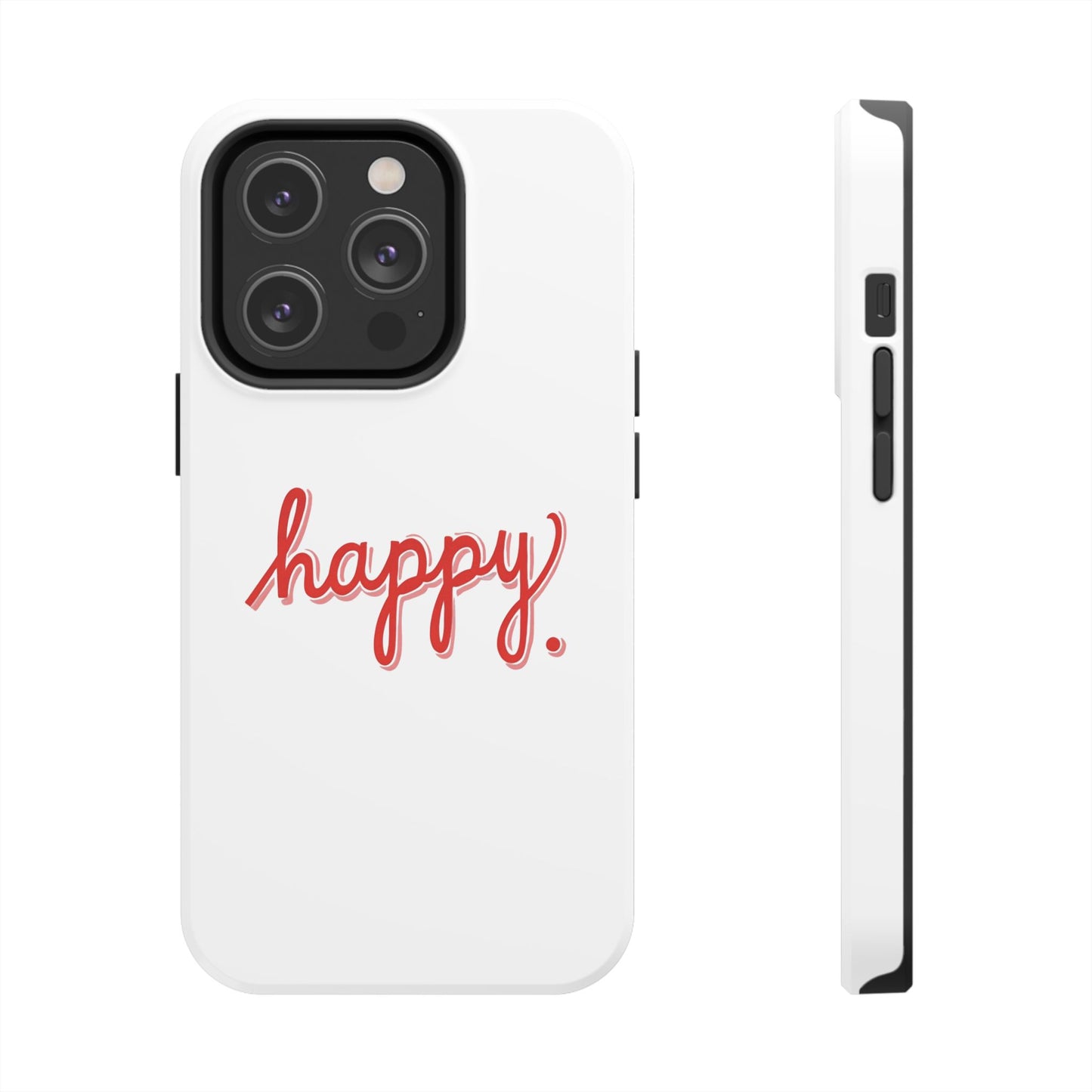 Happy Tough Phone Cases
