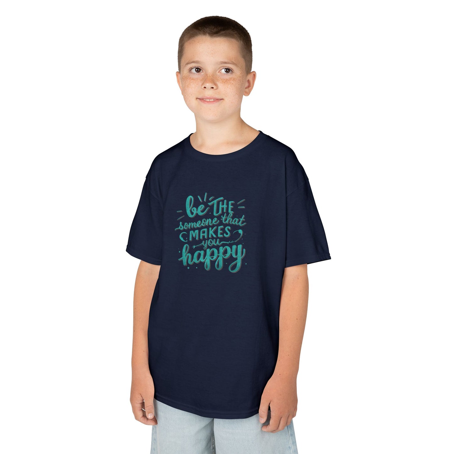 Be The Someone That Makes You Happy Kids Tee