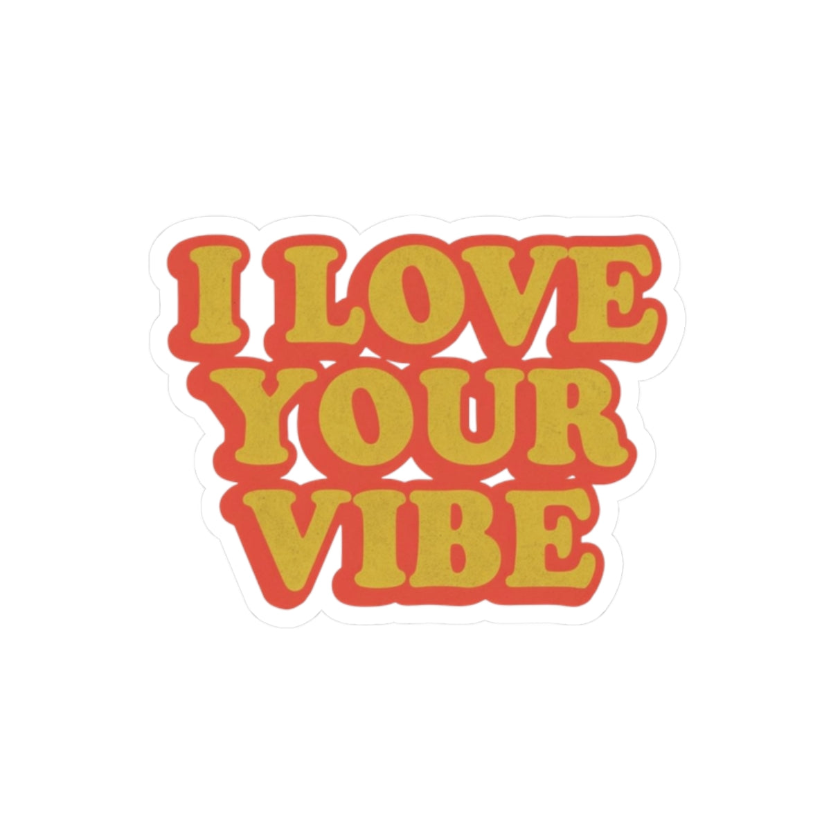 I Love Your Vibe Stickers