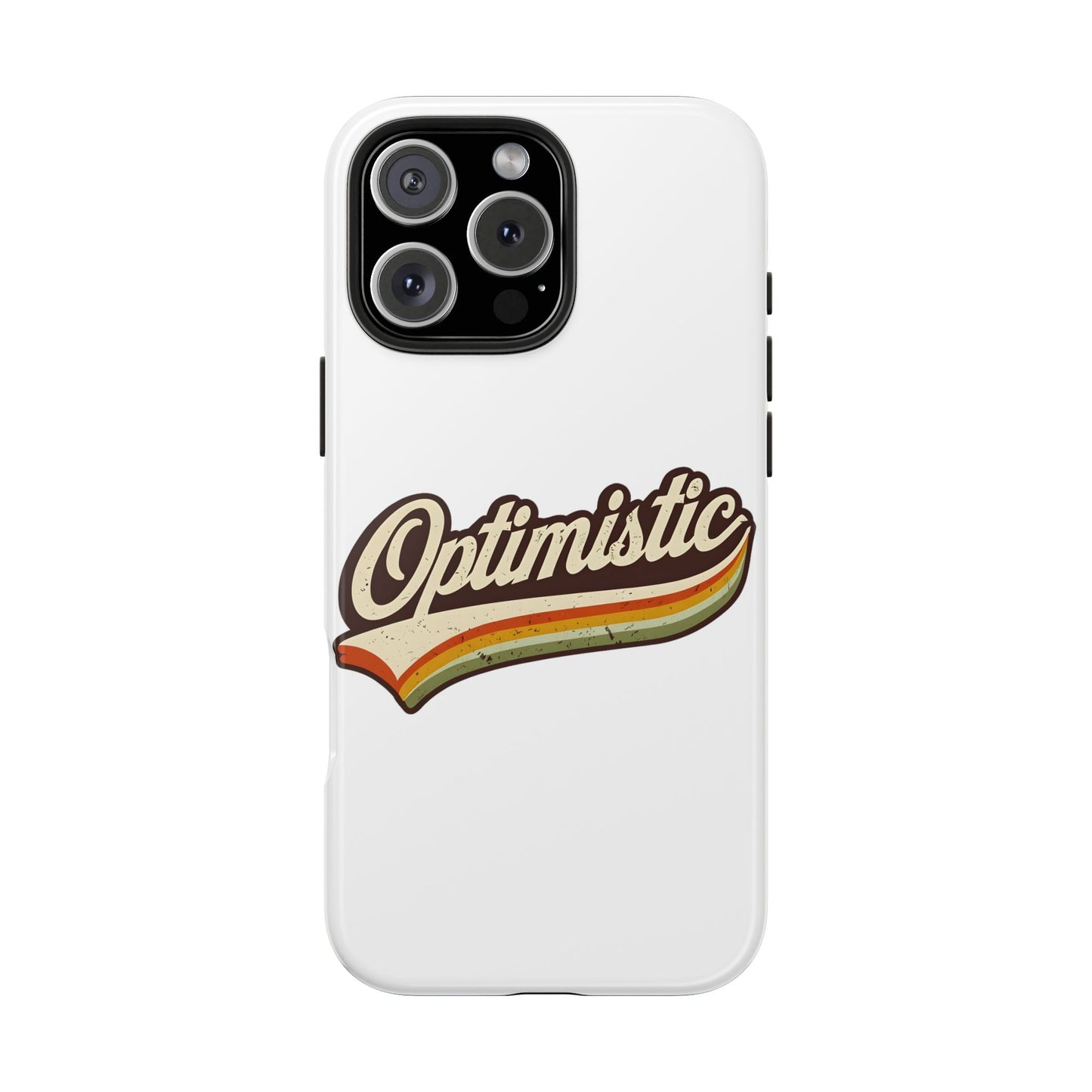 Optimistic Phone Case