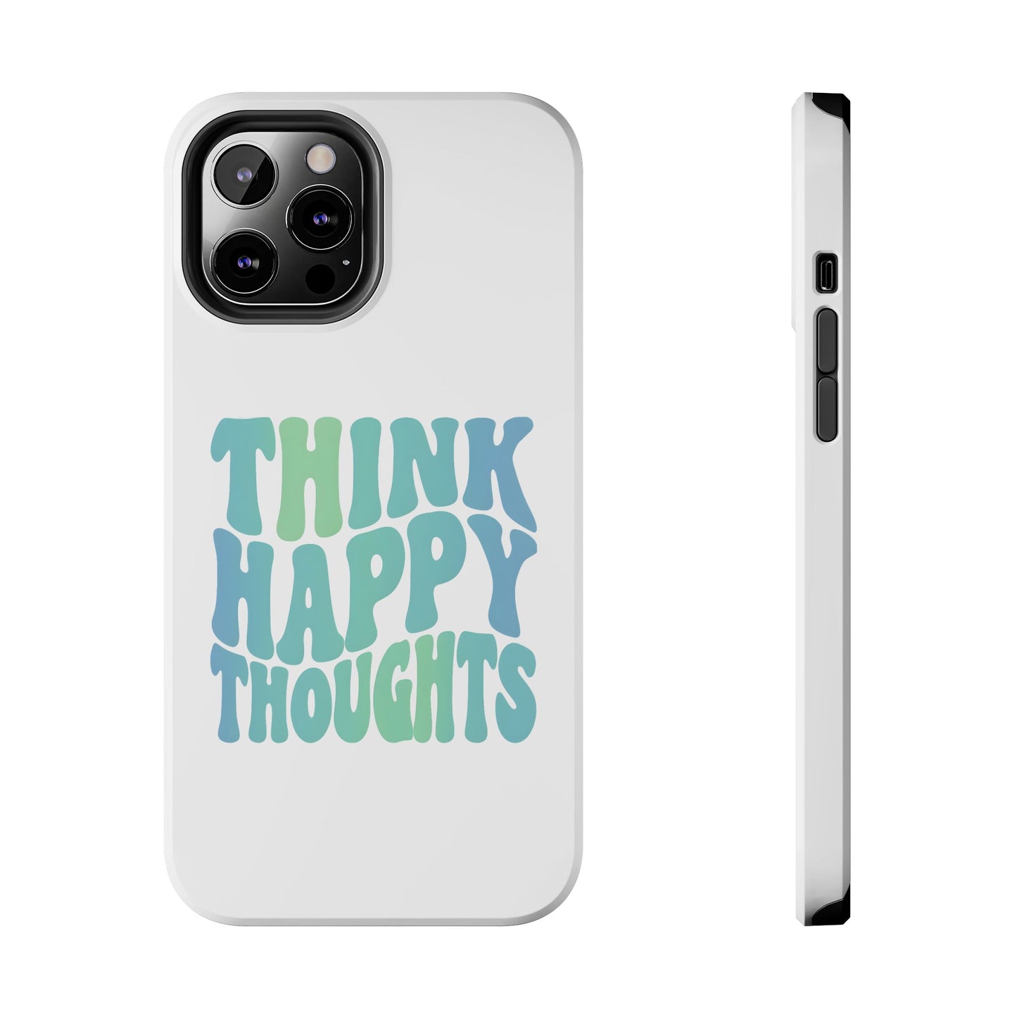 Happy Thoughts Phone Case