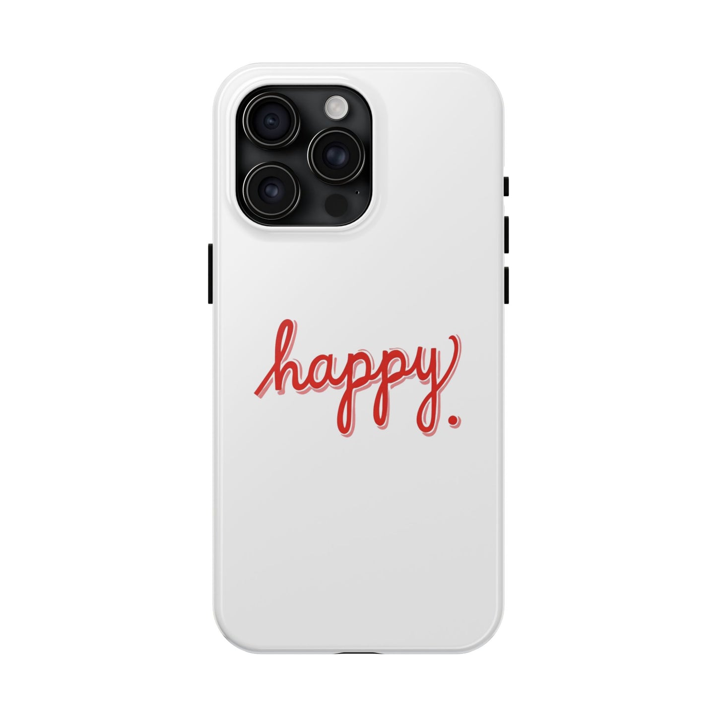 Happy Tough Phone Cases