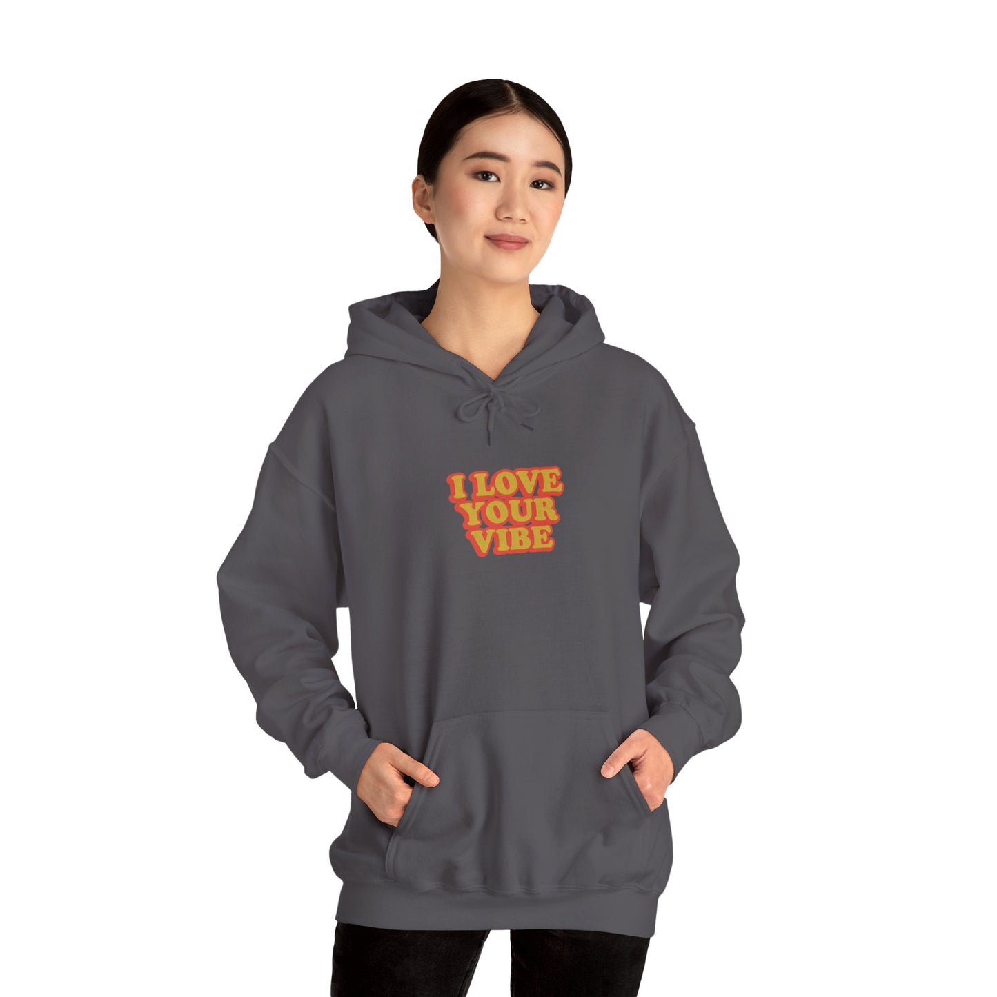 I Love Your Vibe Unisex Hoodie