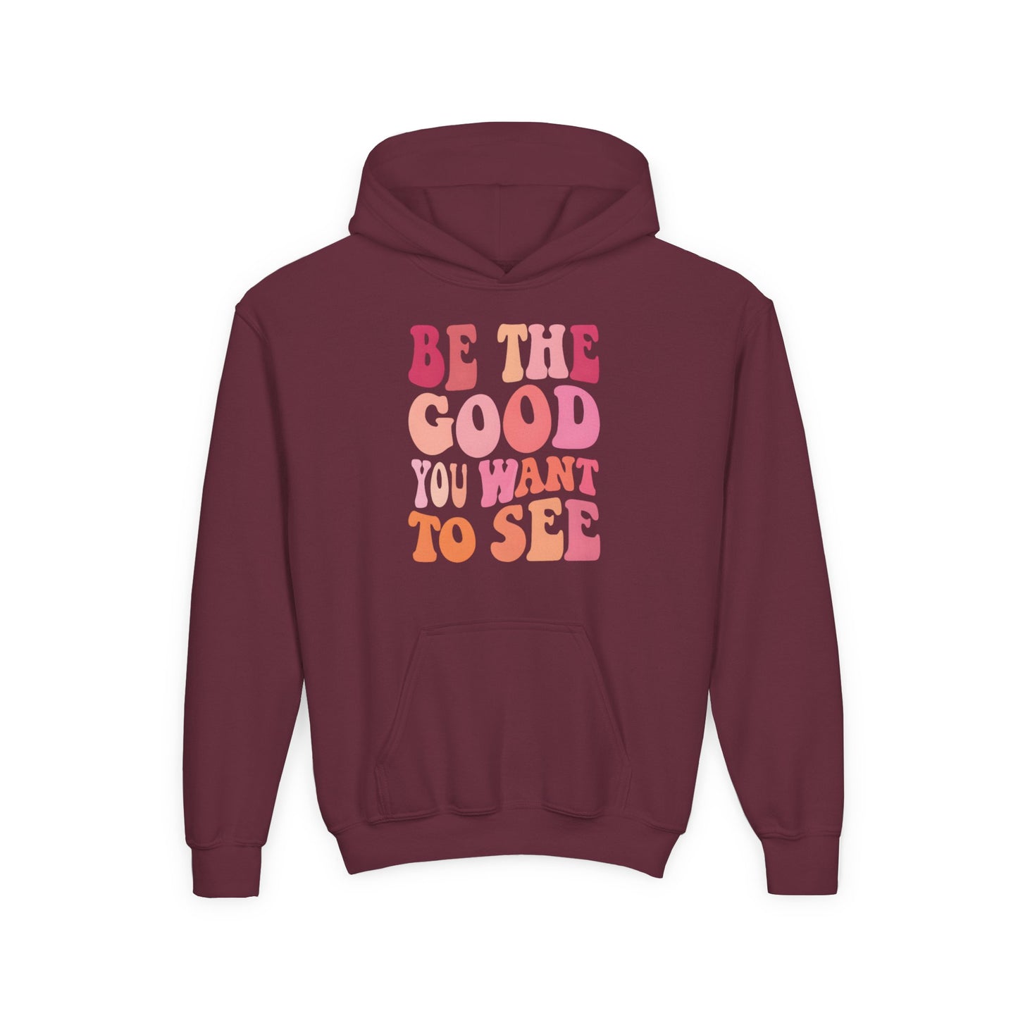 Be The Good You Want To See Kids Hoodie