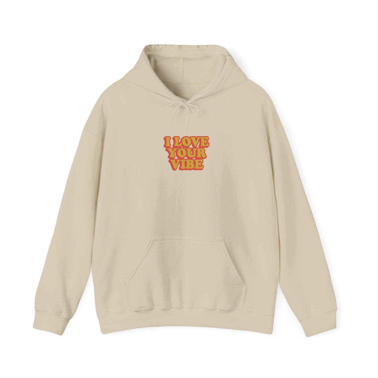 I Love Your Vibe Unisex Hoodie
