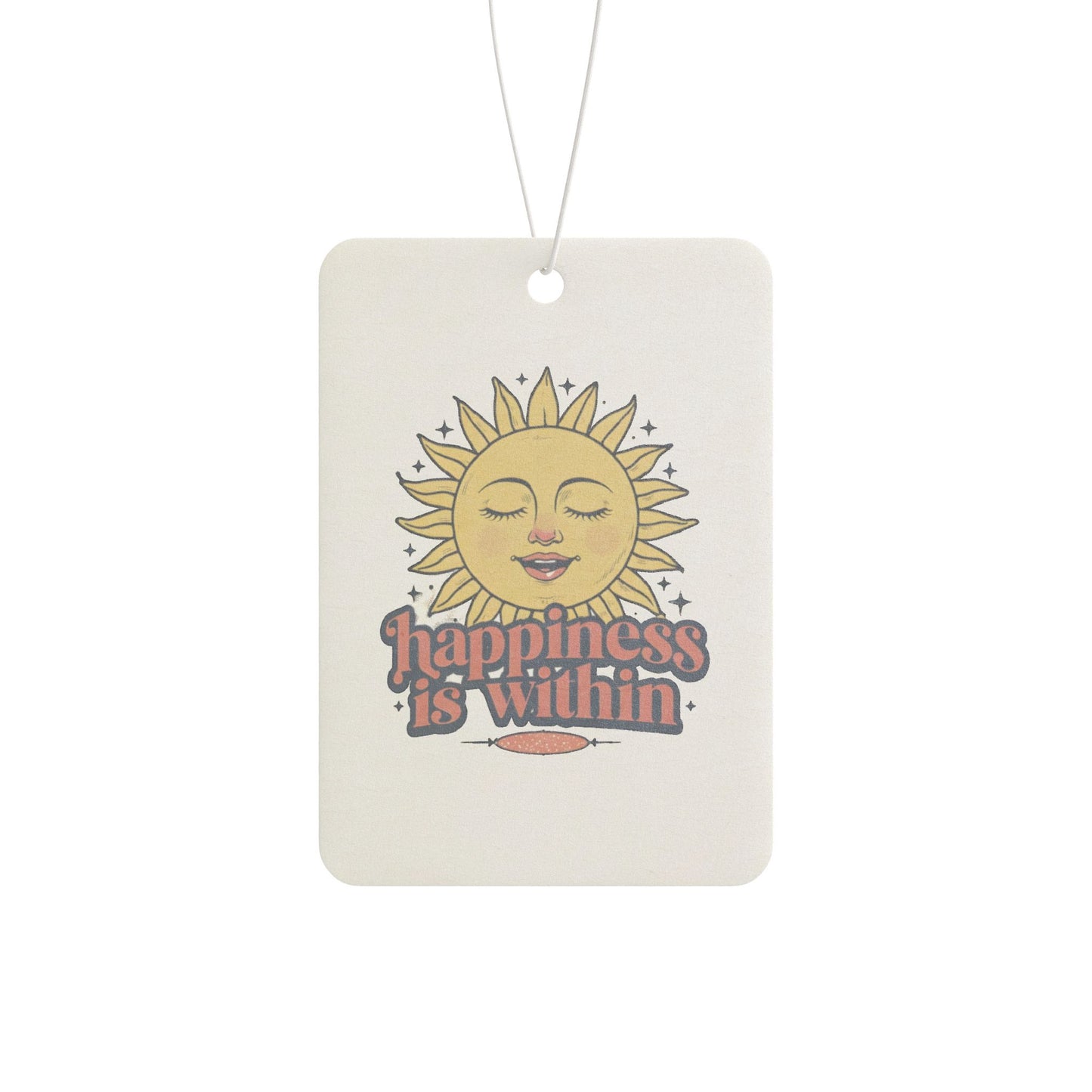 Happiness Is Within Car Air Freshener