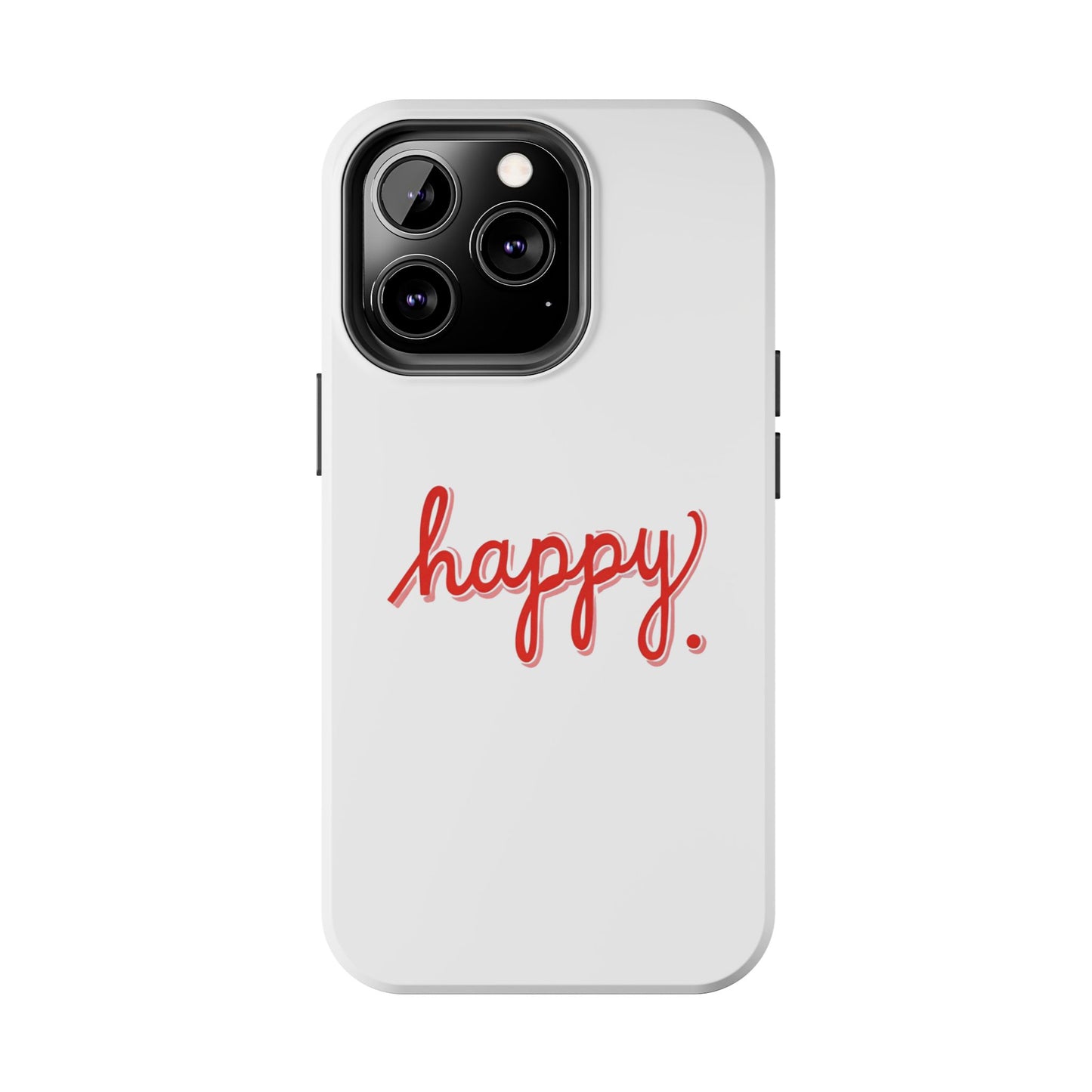 Happy Tough Phone Cases