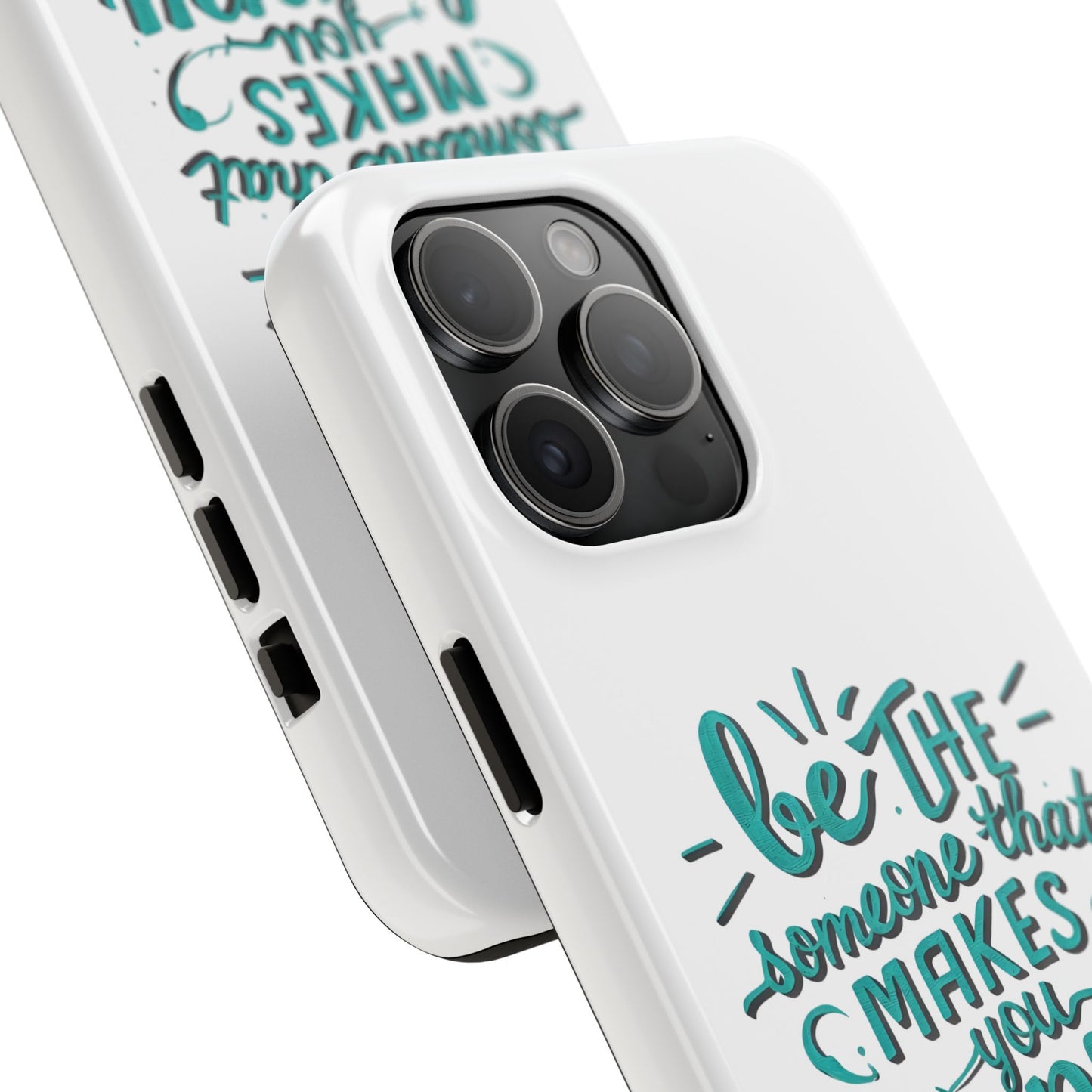 Be The Someone That Makes You Happy Phone Cases