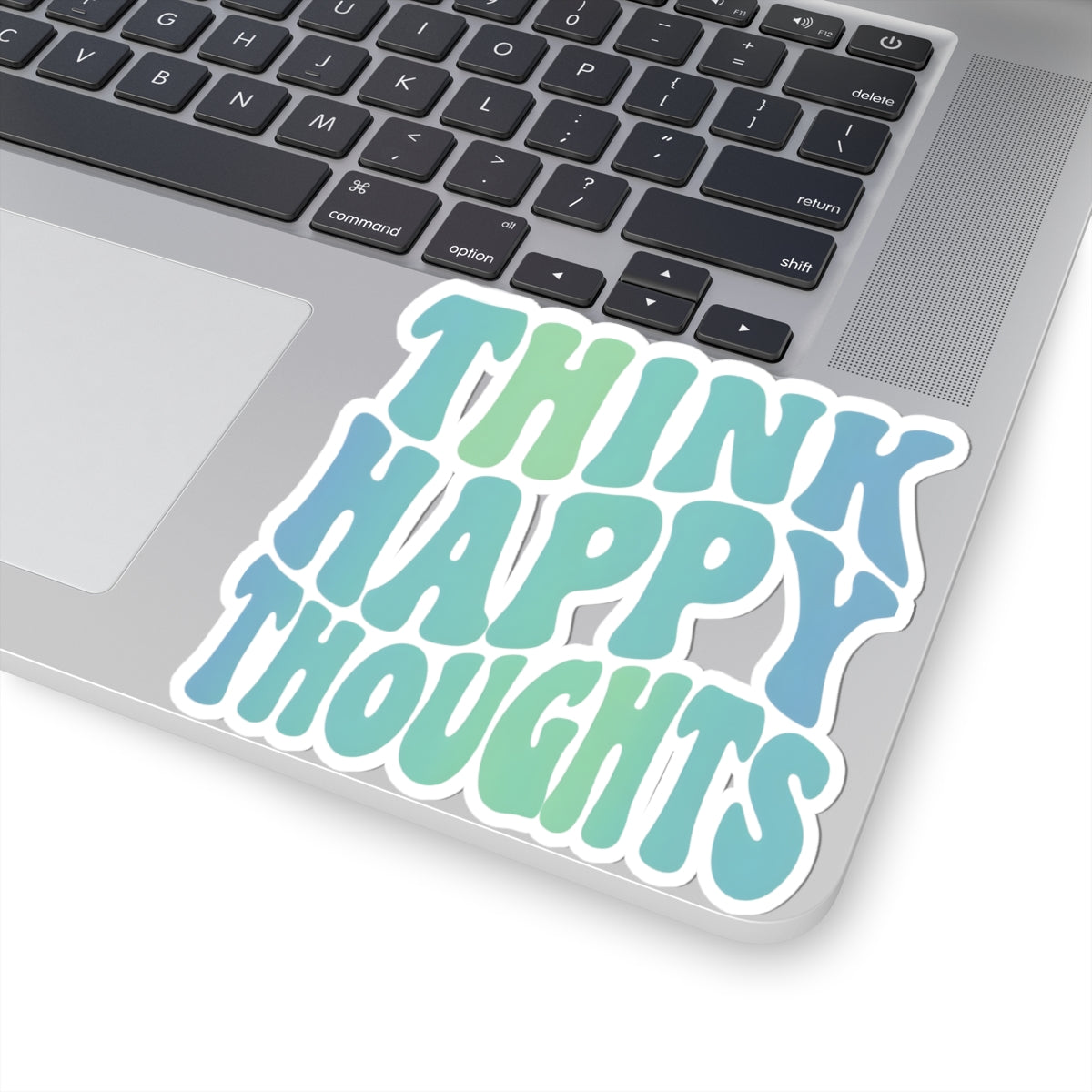 Think Happy Thoughts Stickers