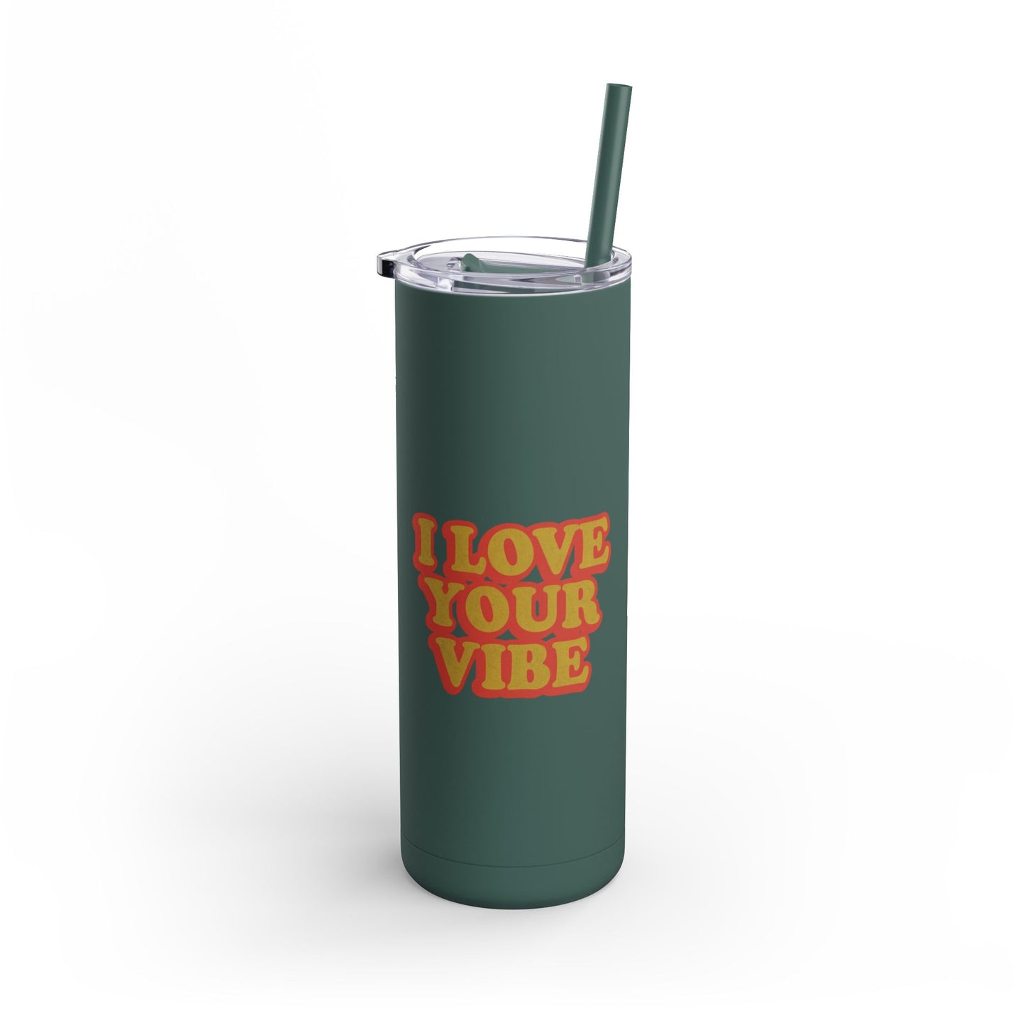 I Love Your Vibe Tumbler, 20oz