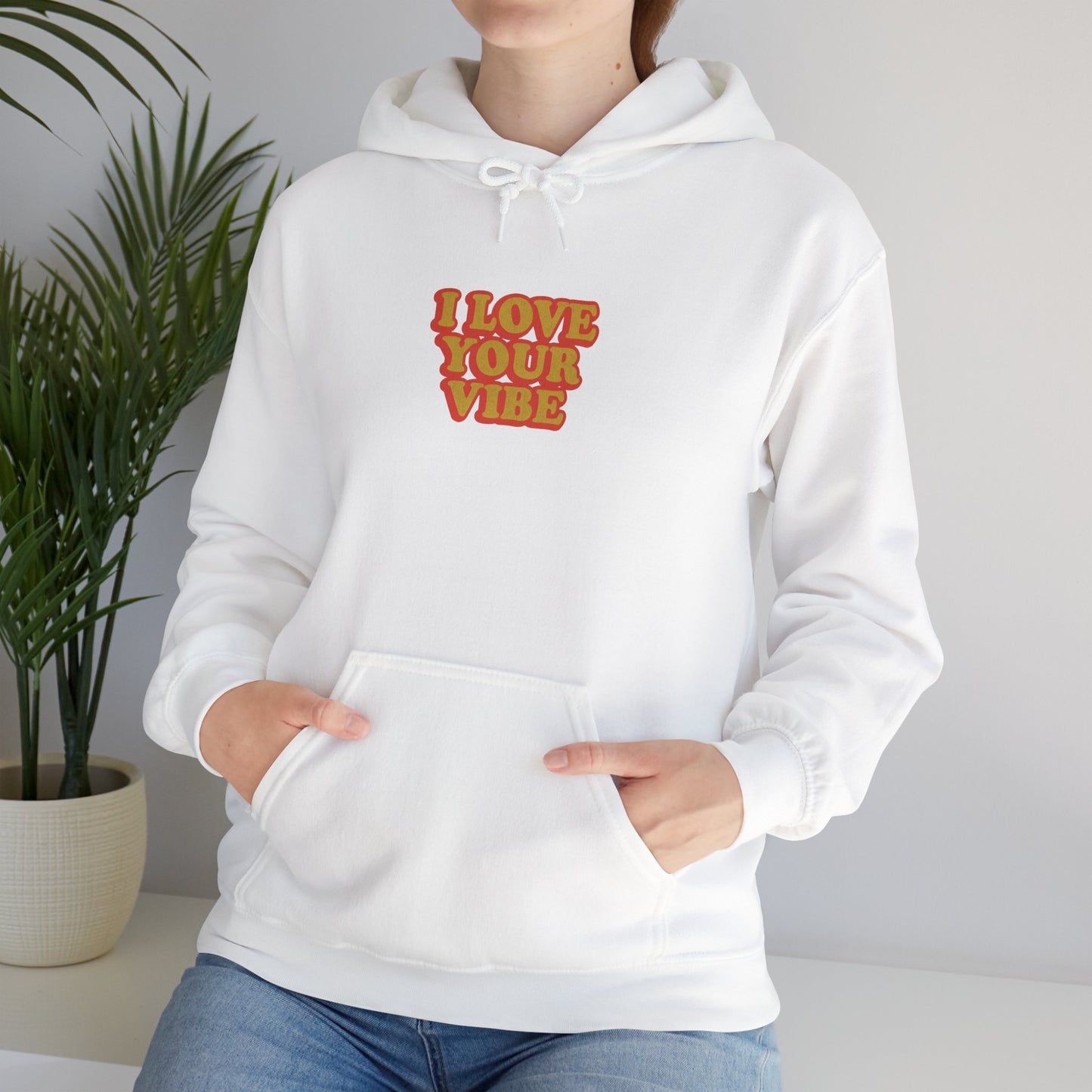I Love Your Vibe Unisex Hoodie