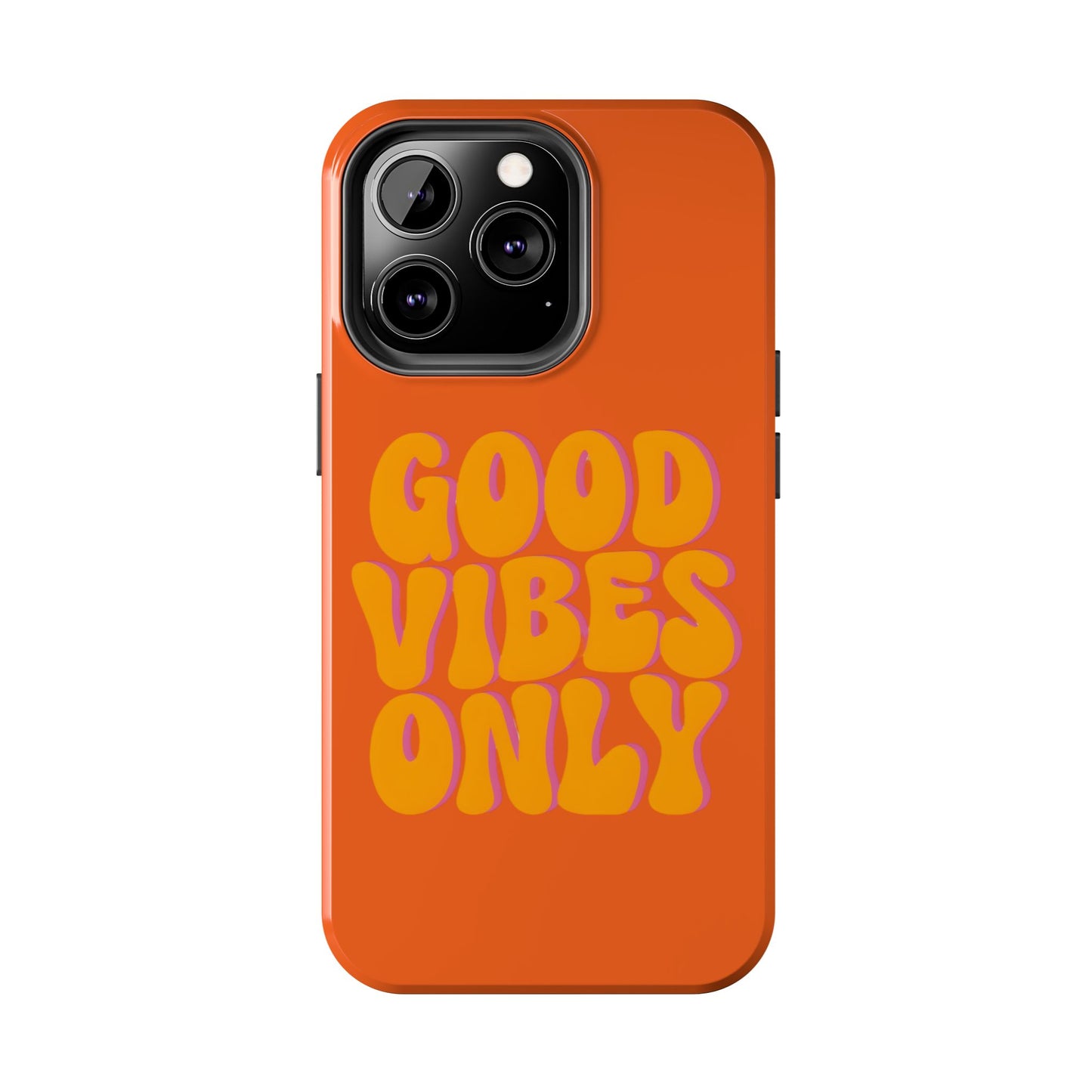 Good Vibes Only Phone Case