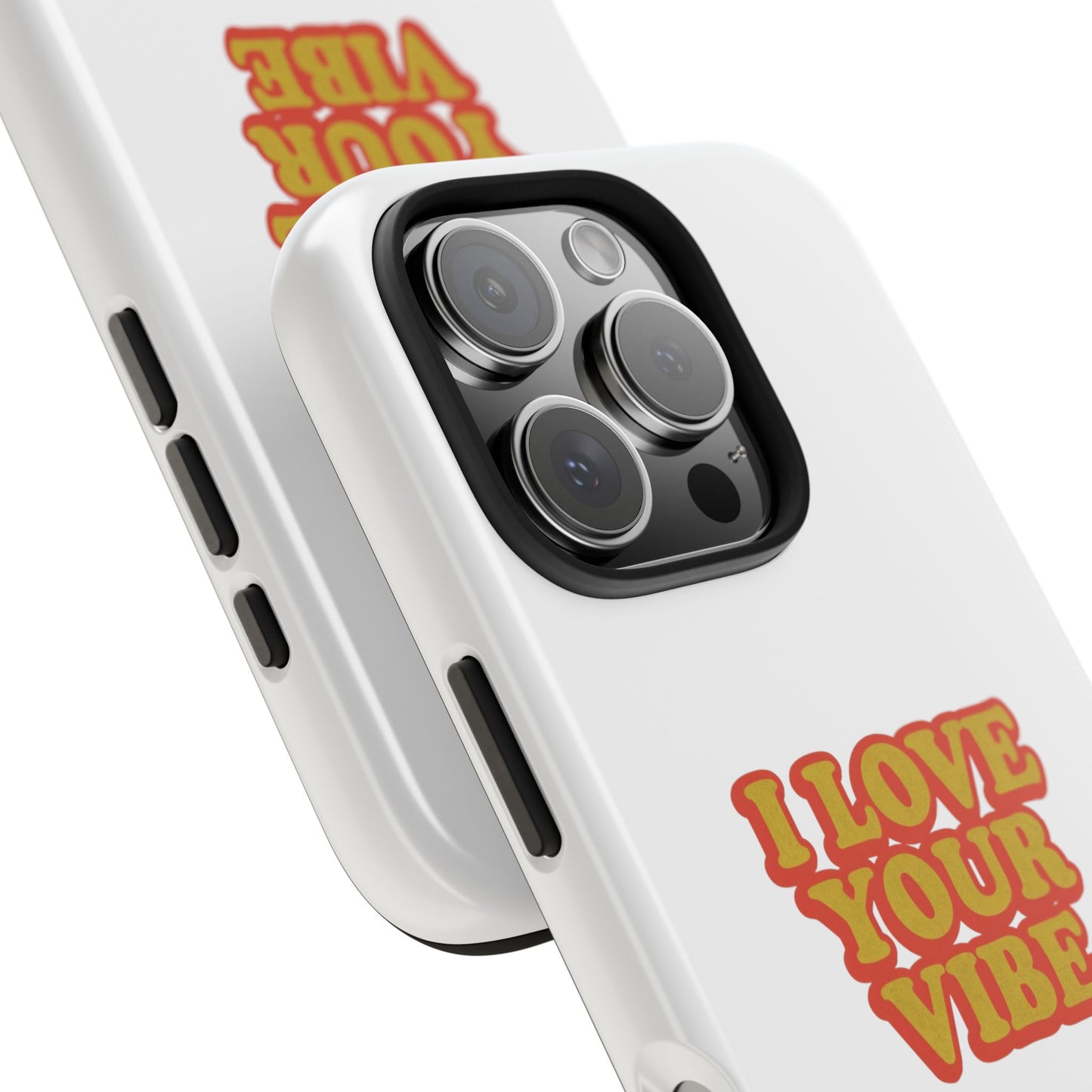 I Love Your Vibe Phone Case