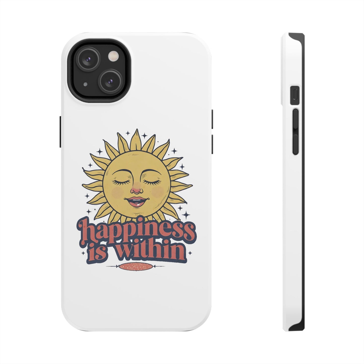 Happiness Is Within Phone Case