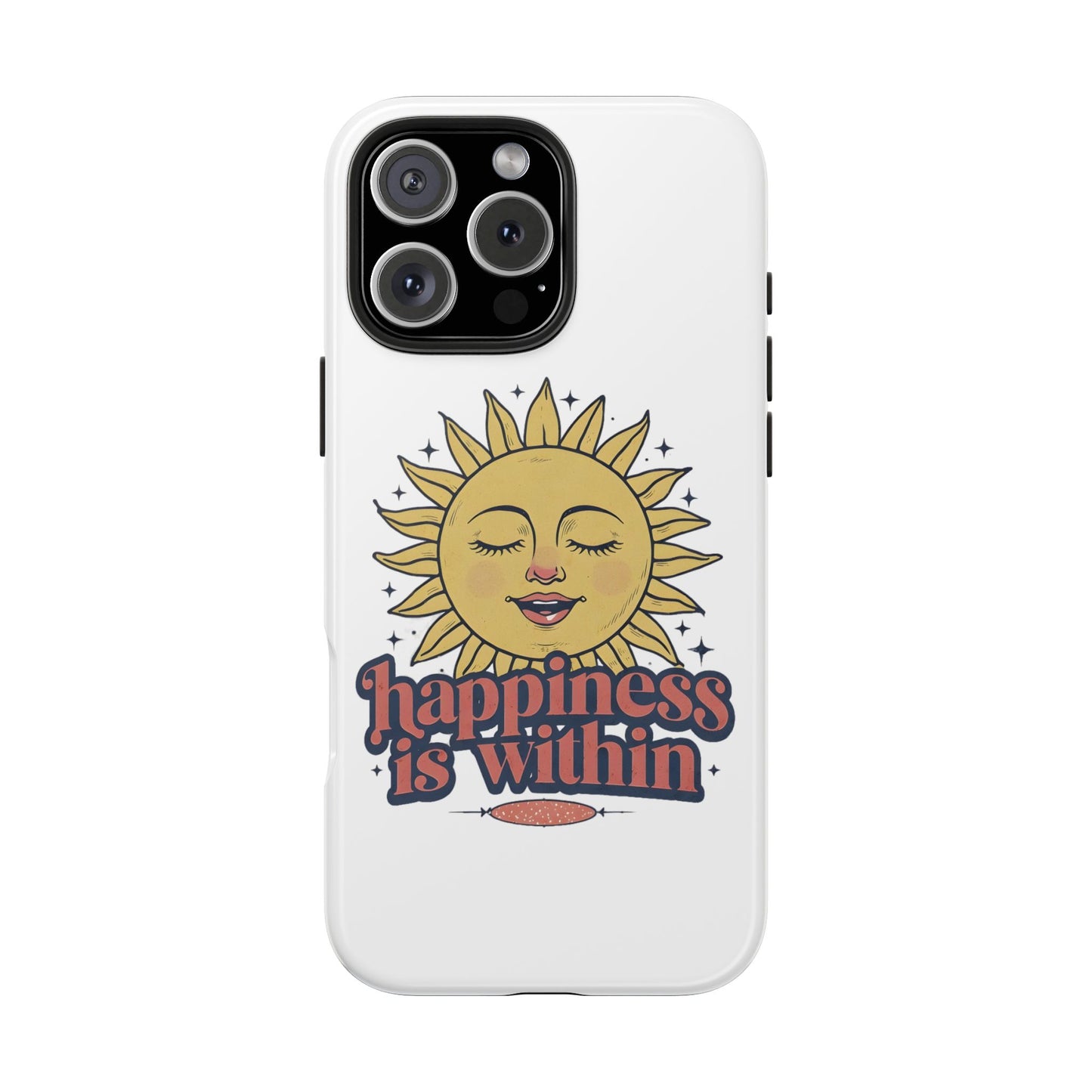 Happiness Is Within Phone Case