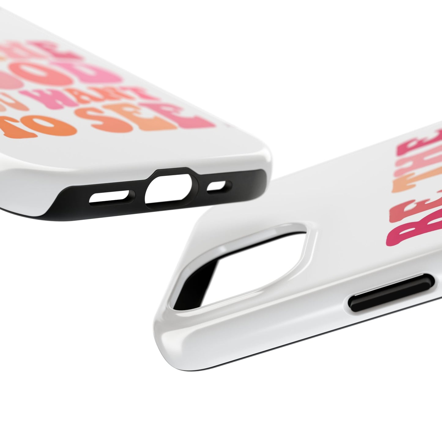 Be The Good You Want To See Phone Case