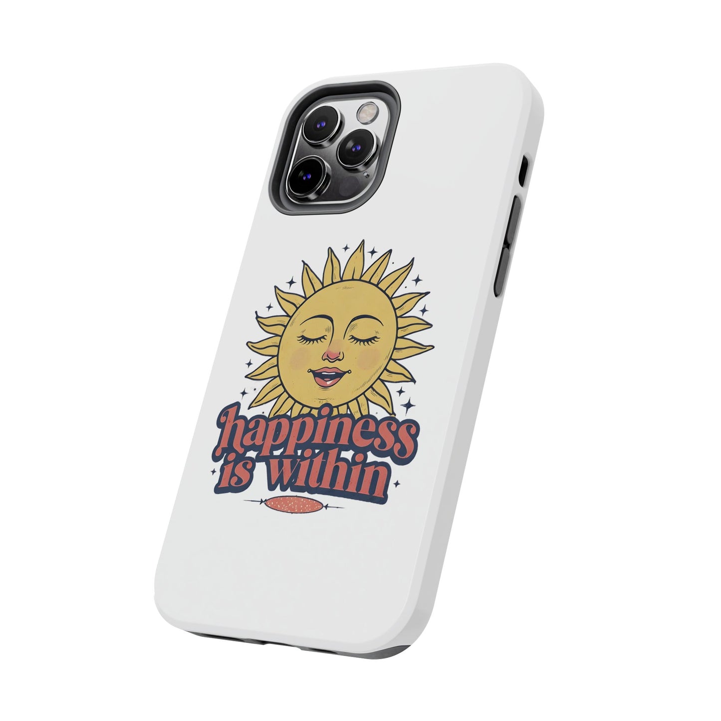 Happiness Is Within Phone Case