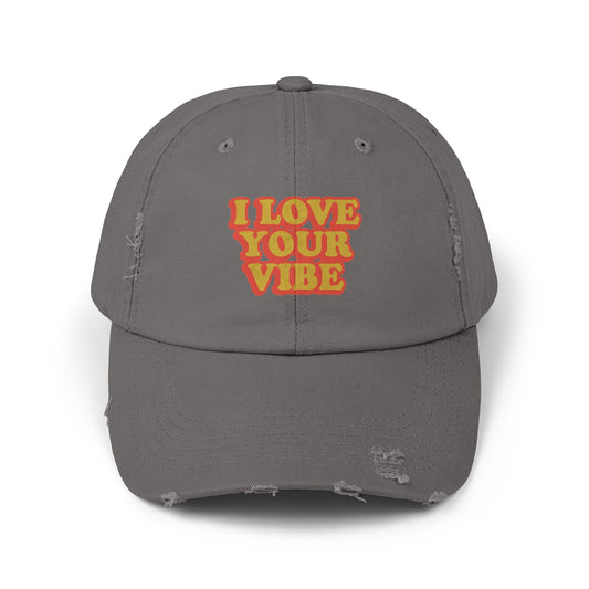 I Love Your Vibe Distressed Cap