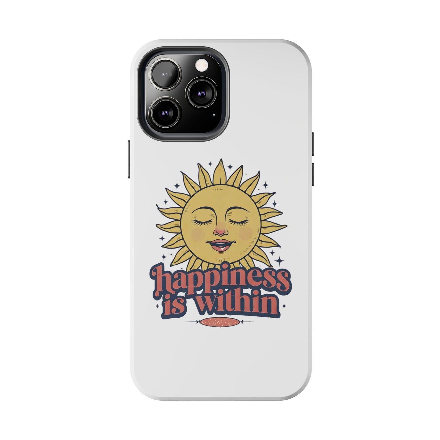 Happiness Is Within Phone Case