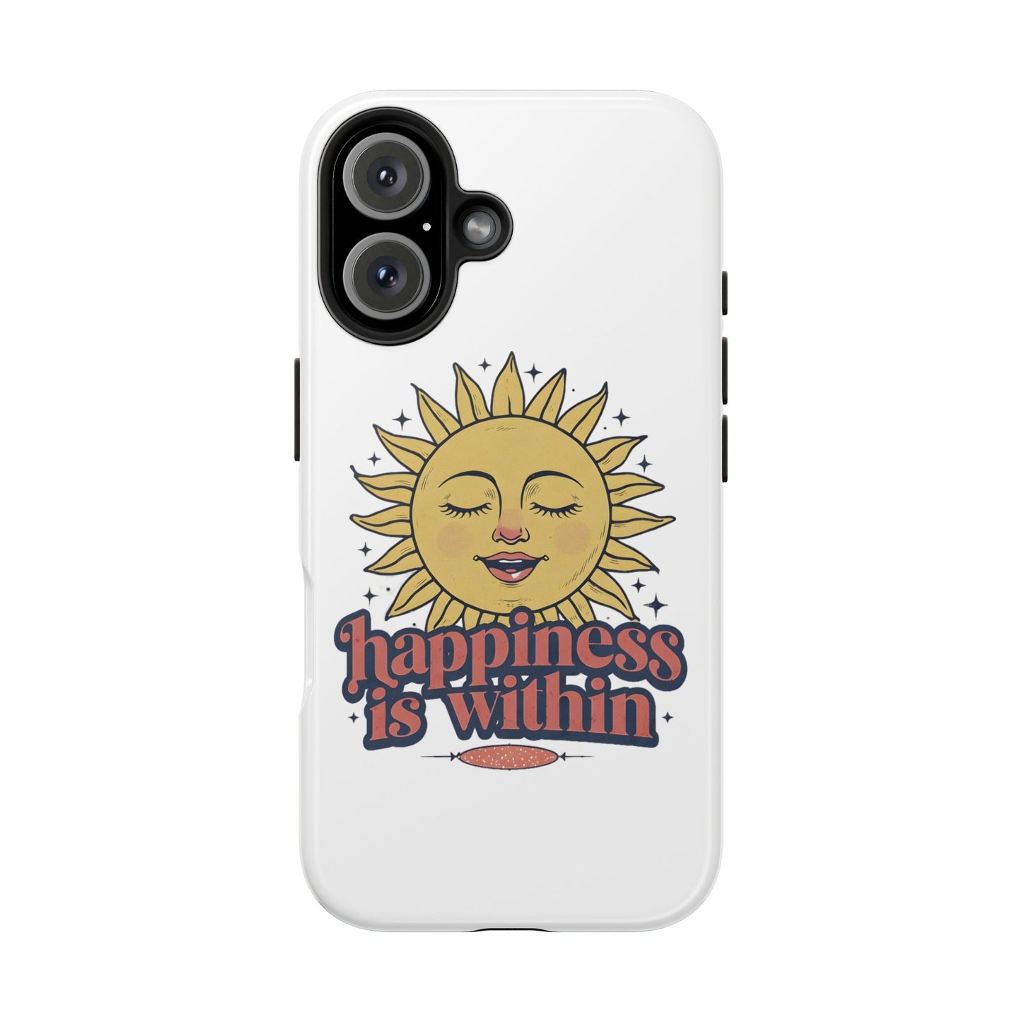 Happiness Is Within Phone Case