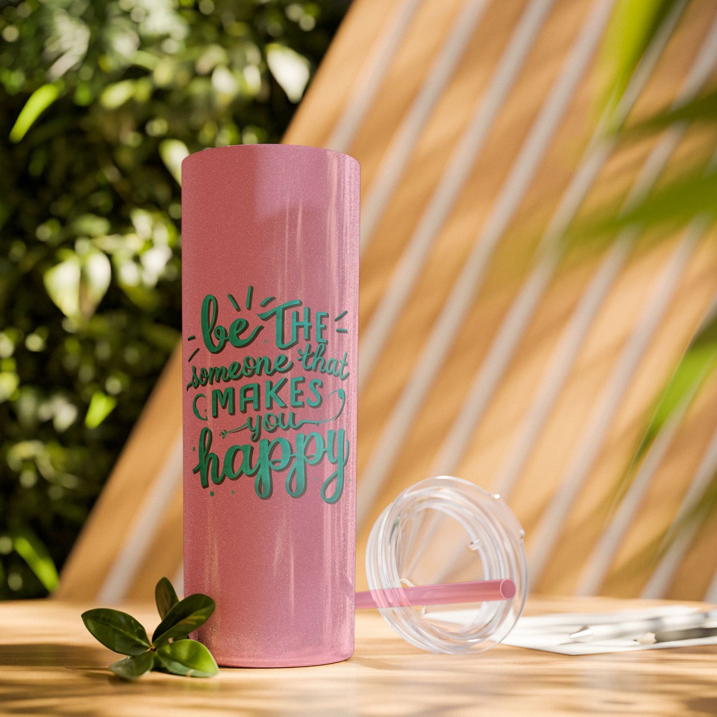 Be The Someone That Makes You Happy Tumbler, 20oz