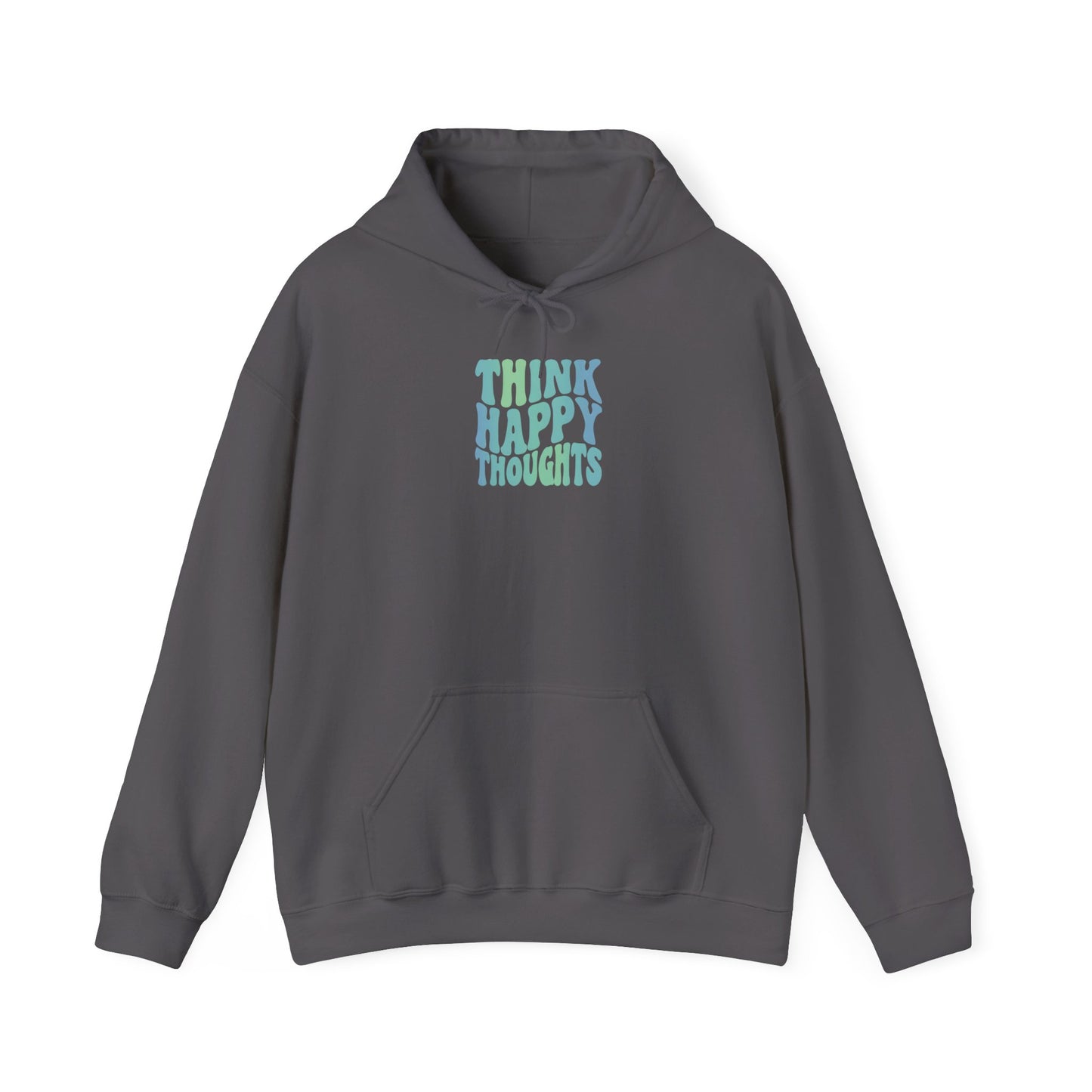 Think Happy Thoughts Unisex Hoodie