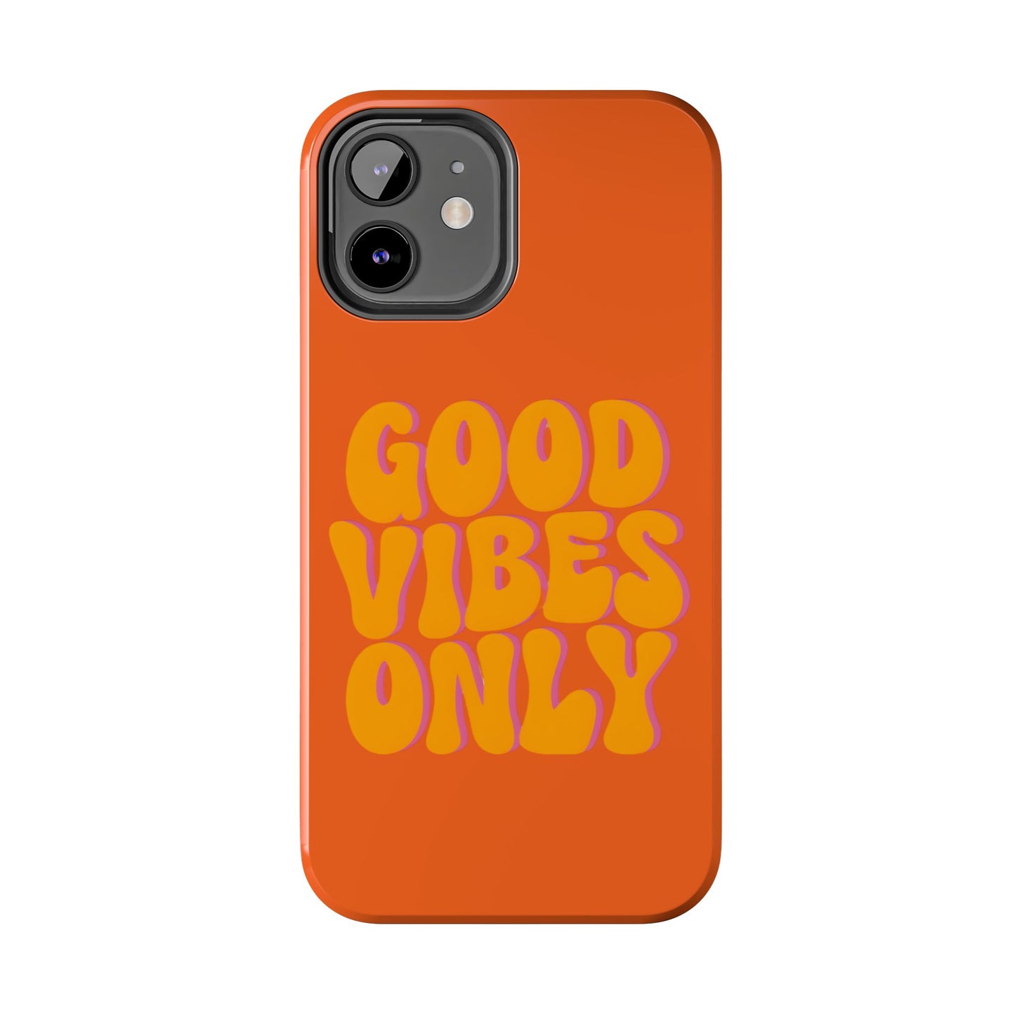 Good Vibes Only Phone Case