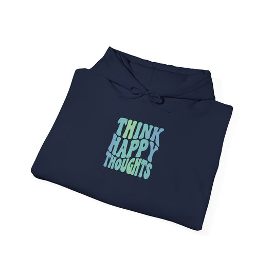 Think Happy Thoughts Unisex Hoodie