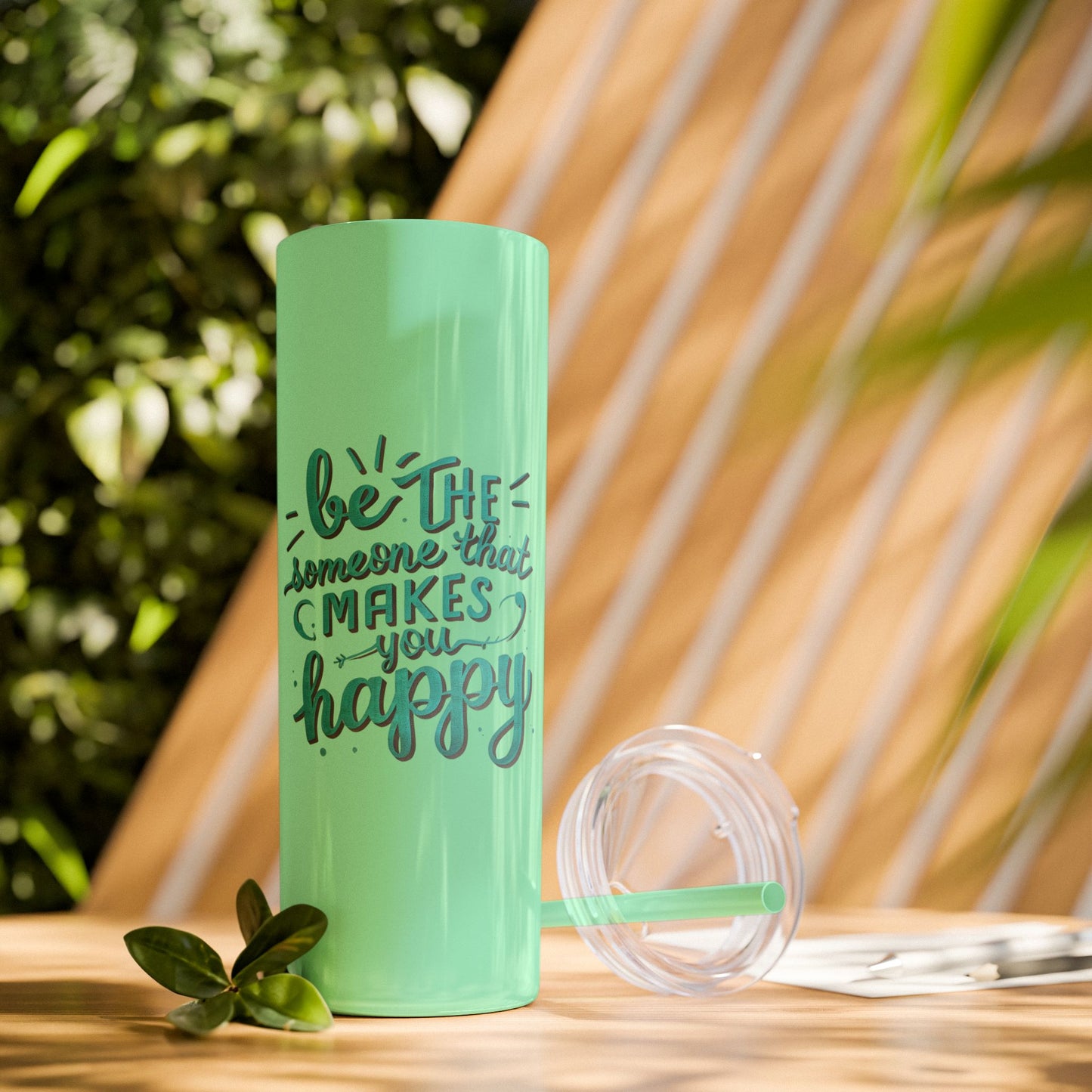Be The Someone That Makes You Happy Tumbler, 20oz