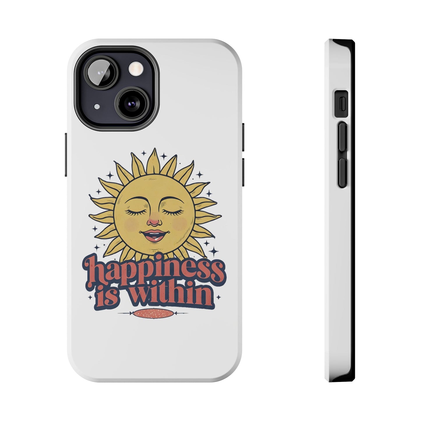 Happiness Is Within Phone Case