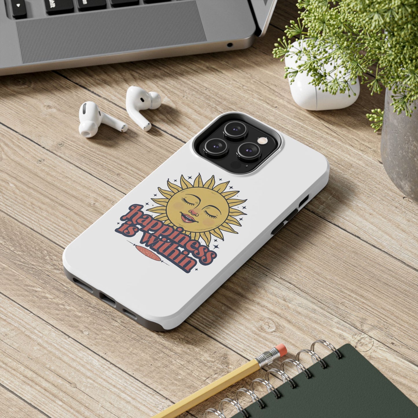 Happiness Is Within Phone Case