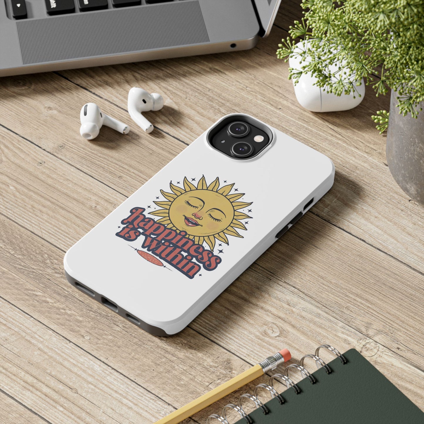 Happiness Is Within Phone Case