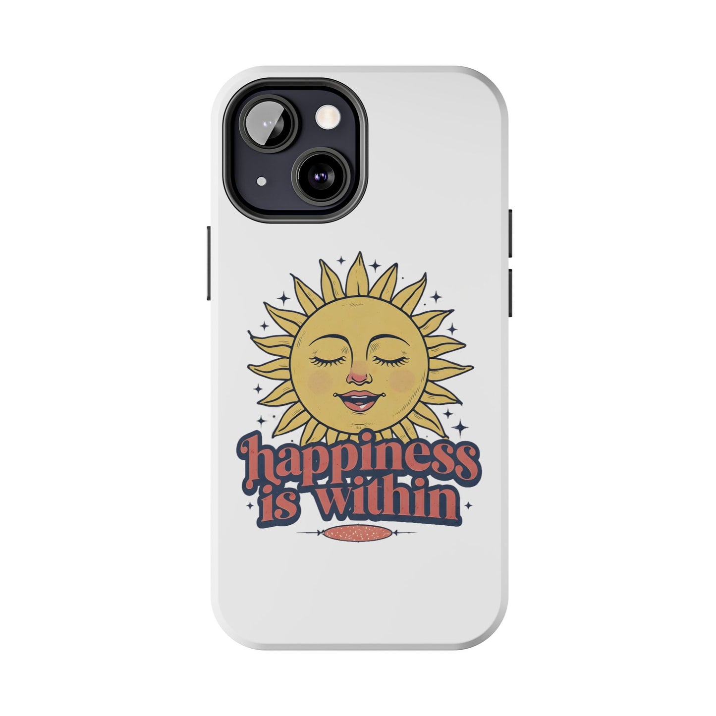 Happiness Is Within Phone Case