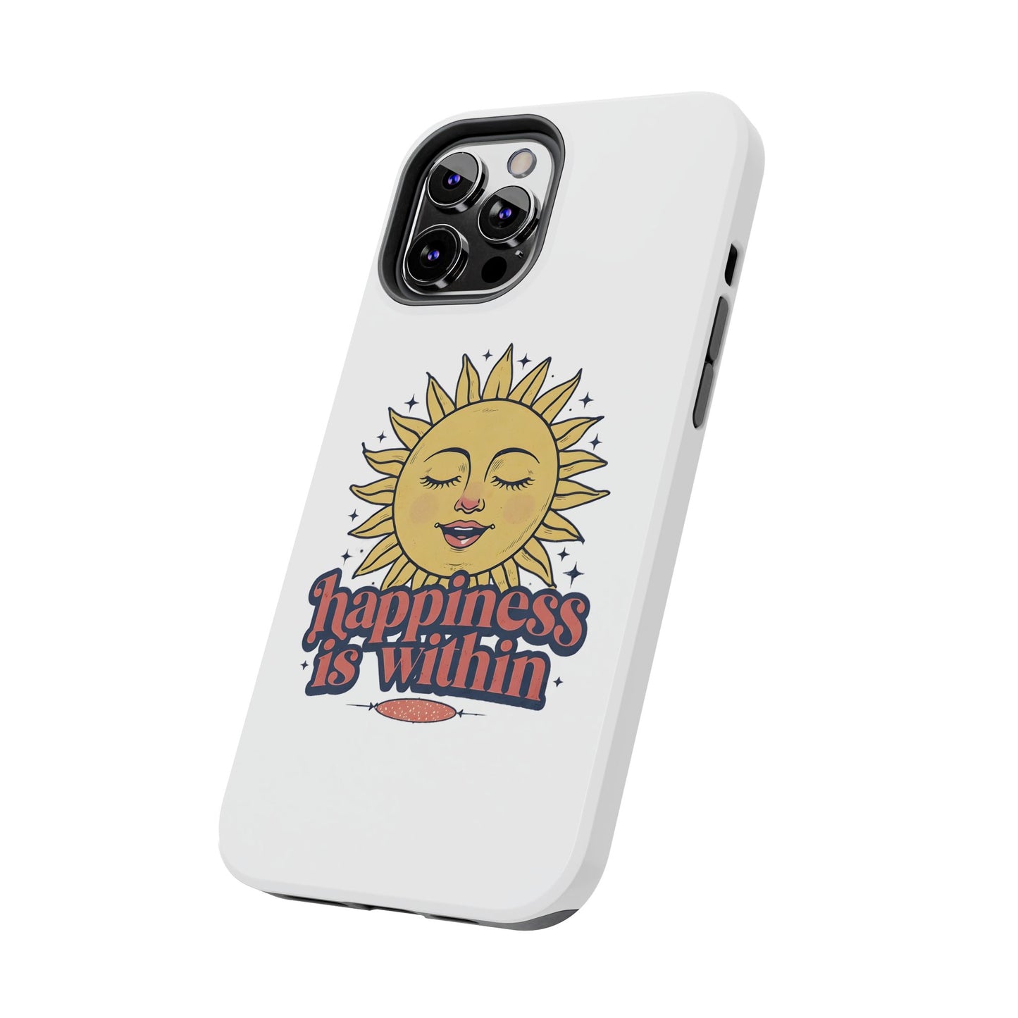 Happiness Is Within Phone Case