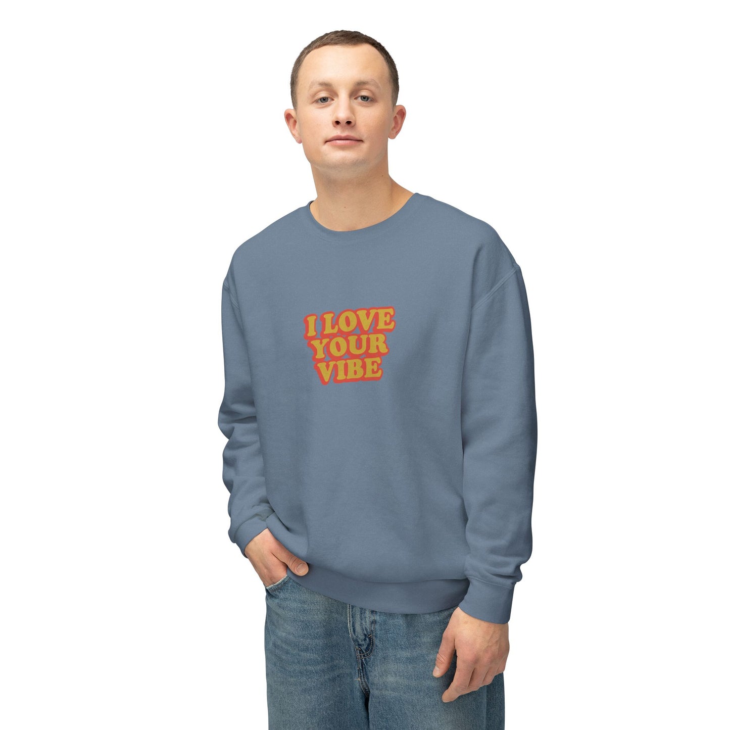 I Love Your Vibe Unisex Lightweight Crewneck Sweatshirt
