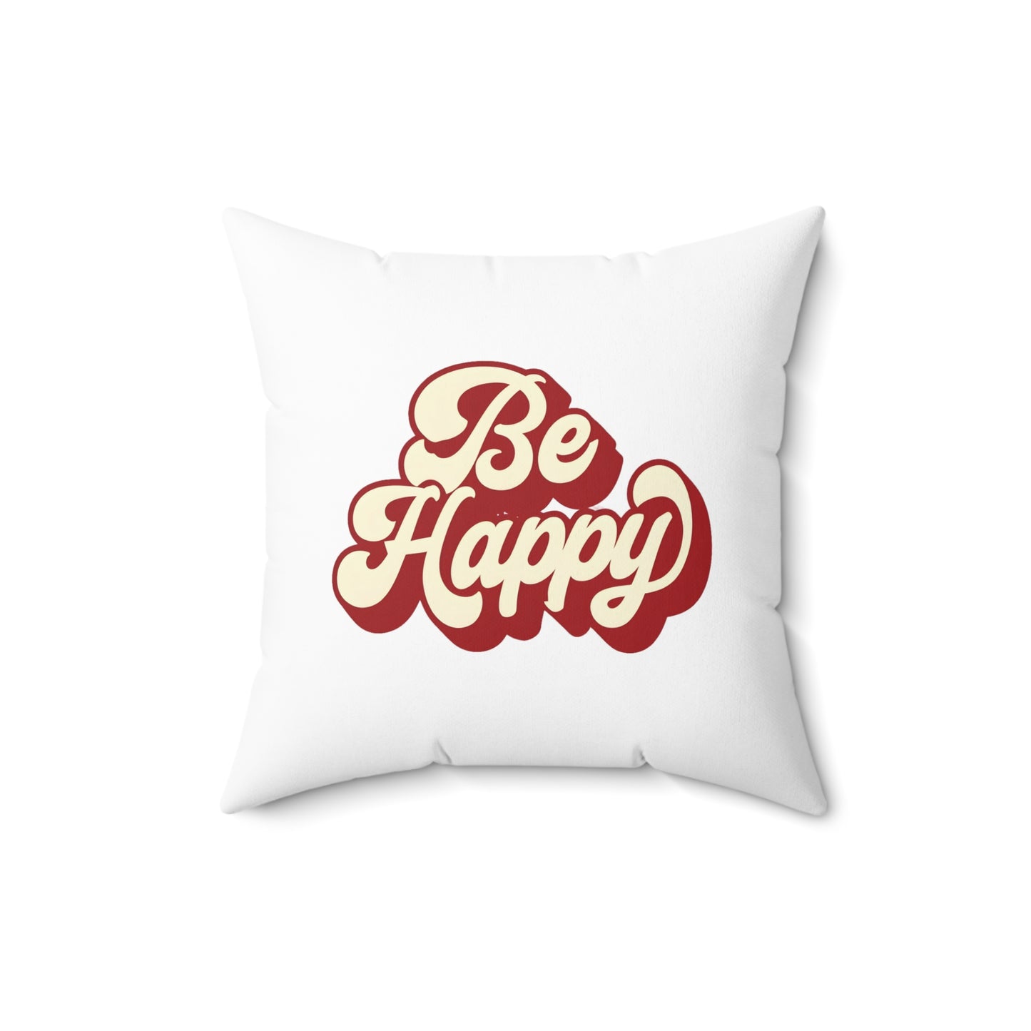 Be Happy Square Pillow