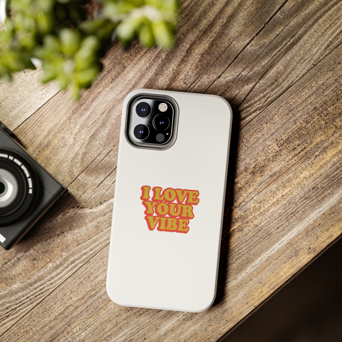 I Love Your Vibe Phone Case