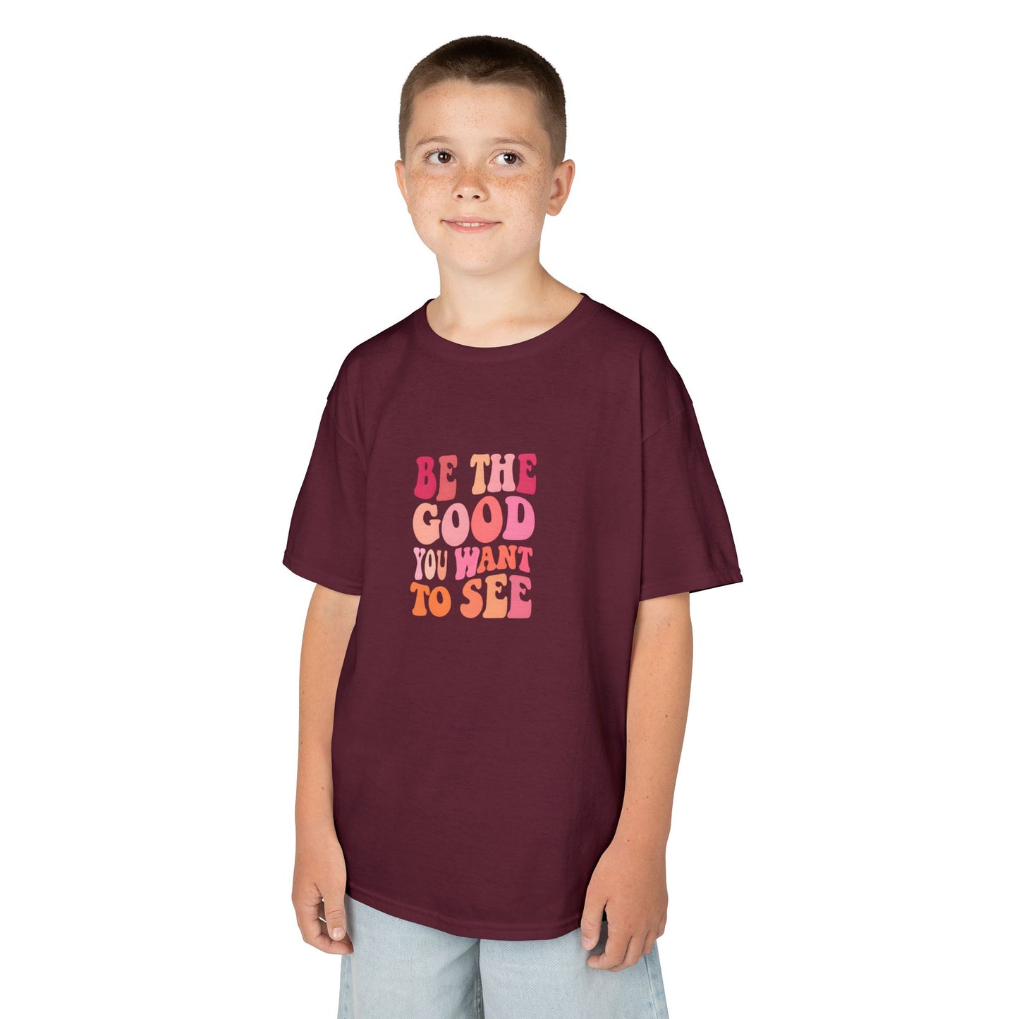 Be The Good You Want To See Kids Tee