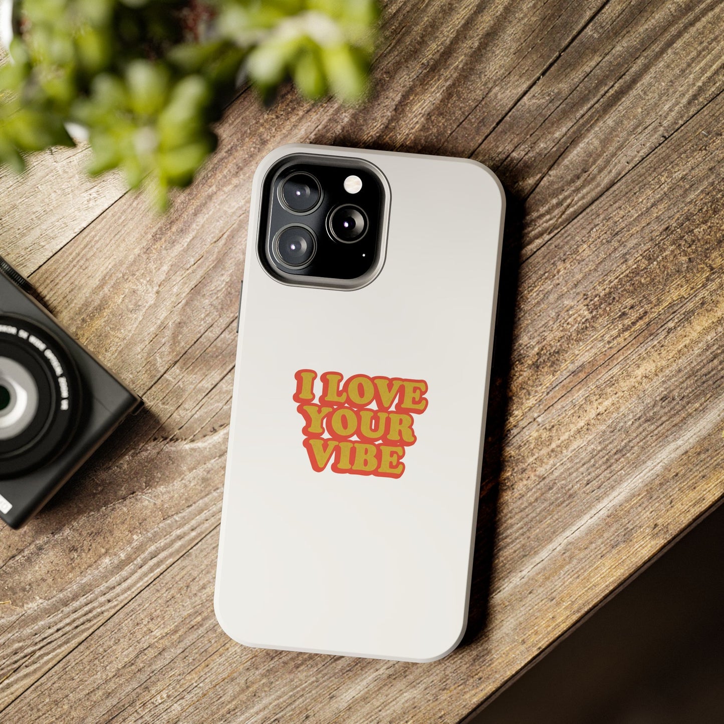 I Love Your Vibe Phone Case