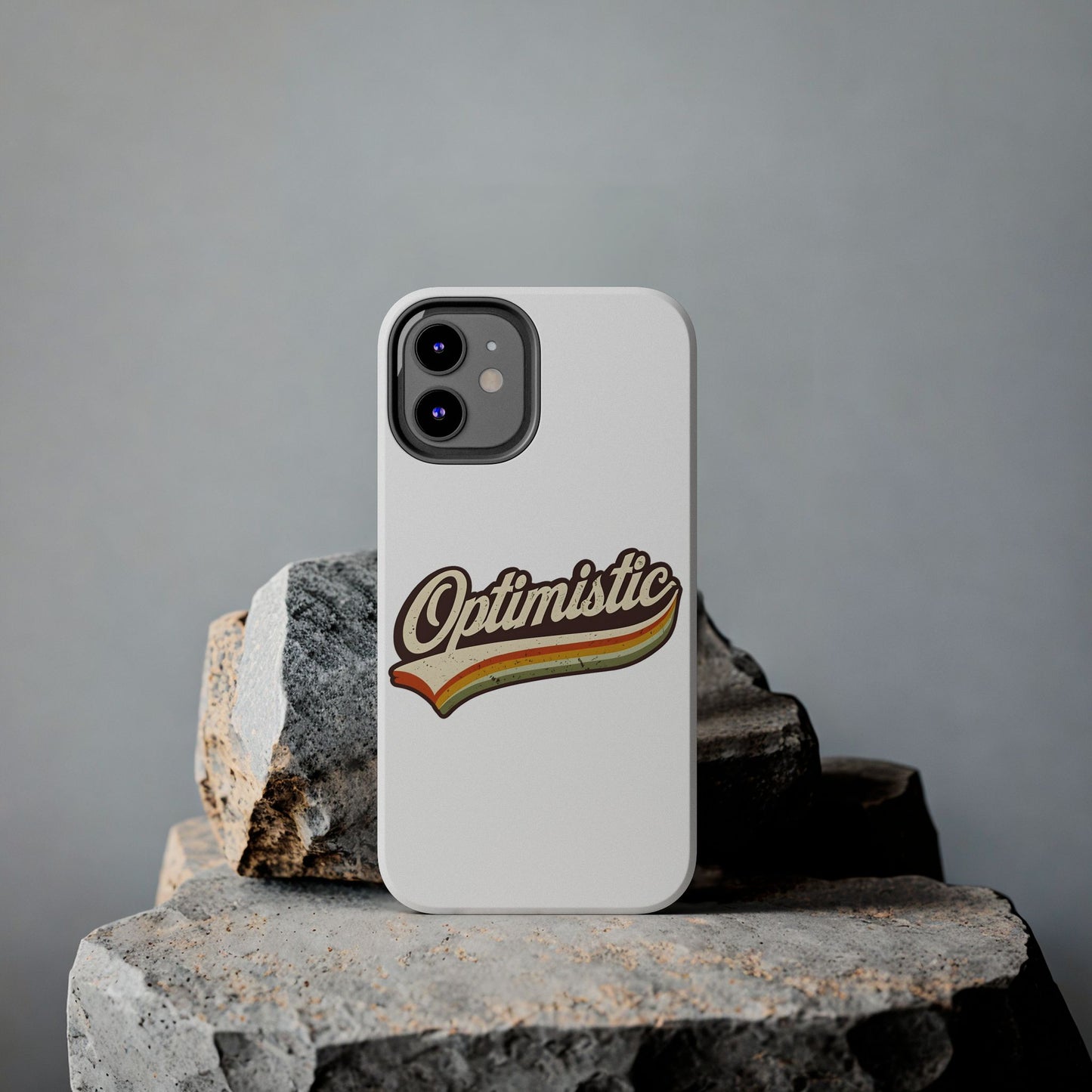 Optimistic  Phone Case