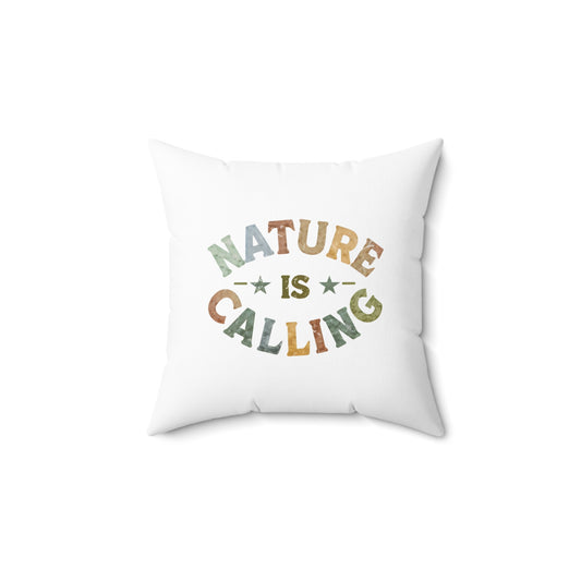 Nature Is Calling Square Pillow