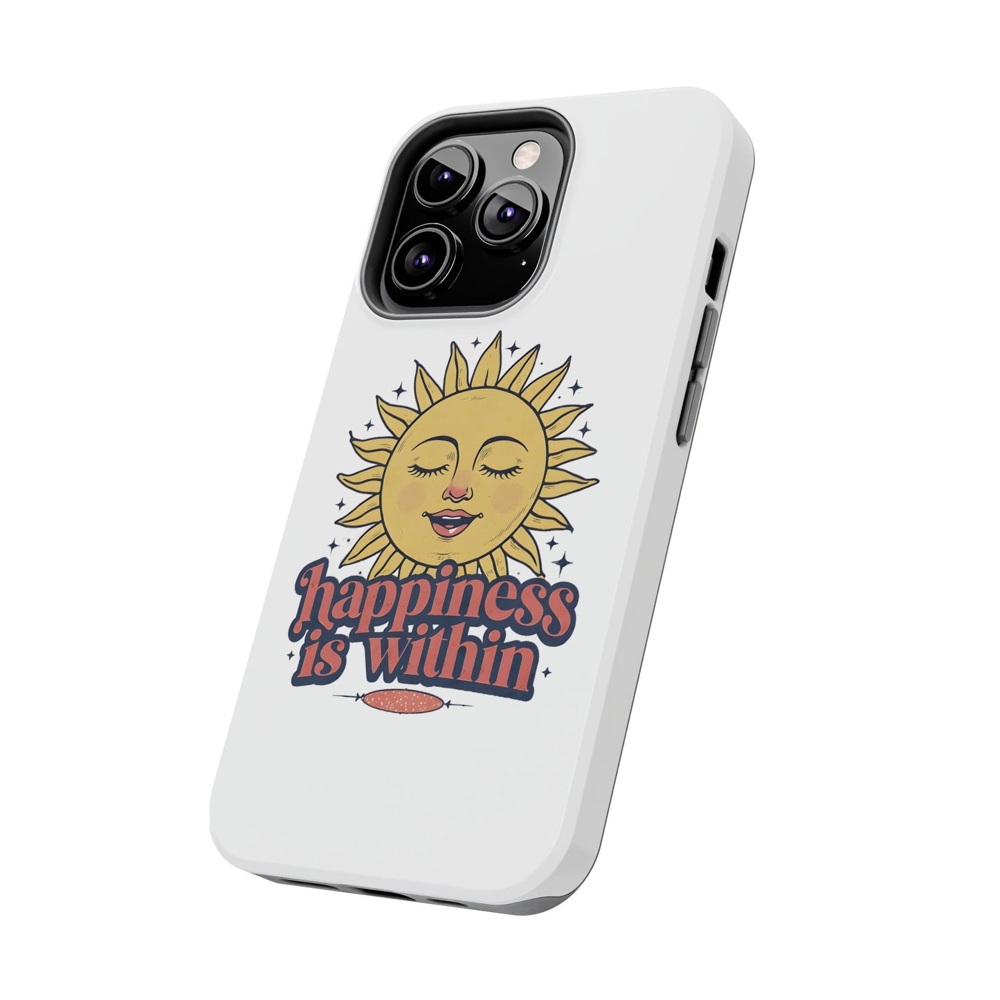 Happiness Is Within Phone Case