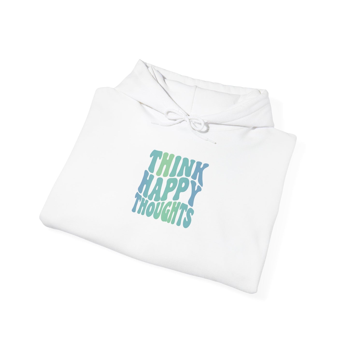 Think Happy Thoughts Unisex Hoodie